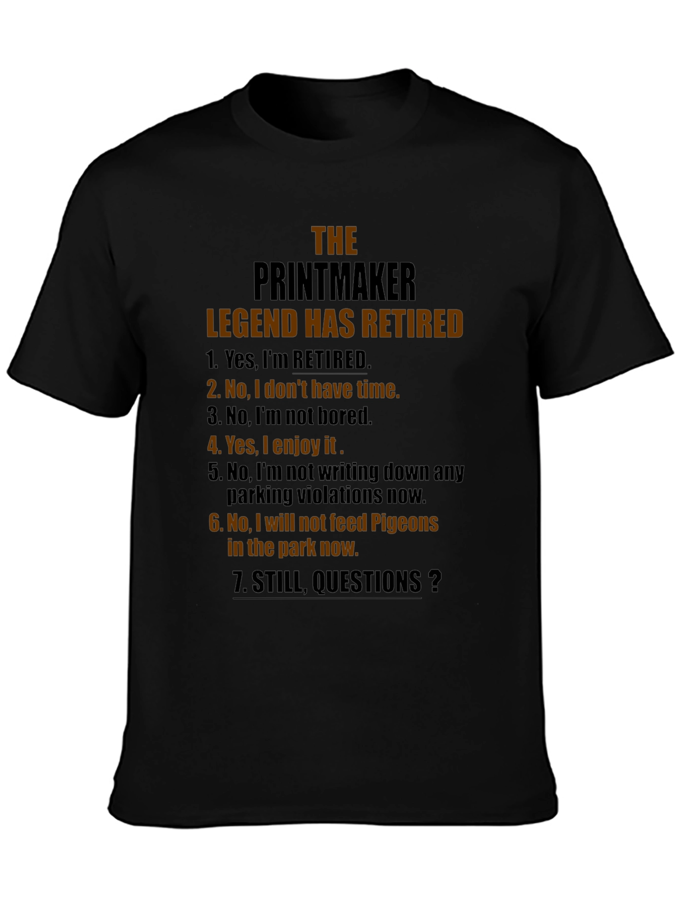 Retired Printmaker Legend T-Shirt