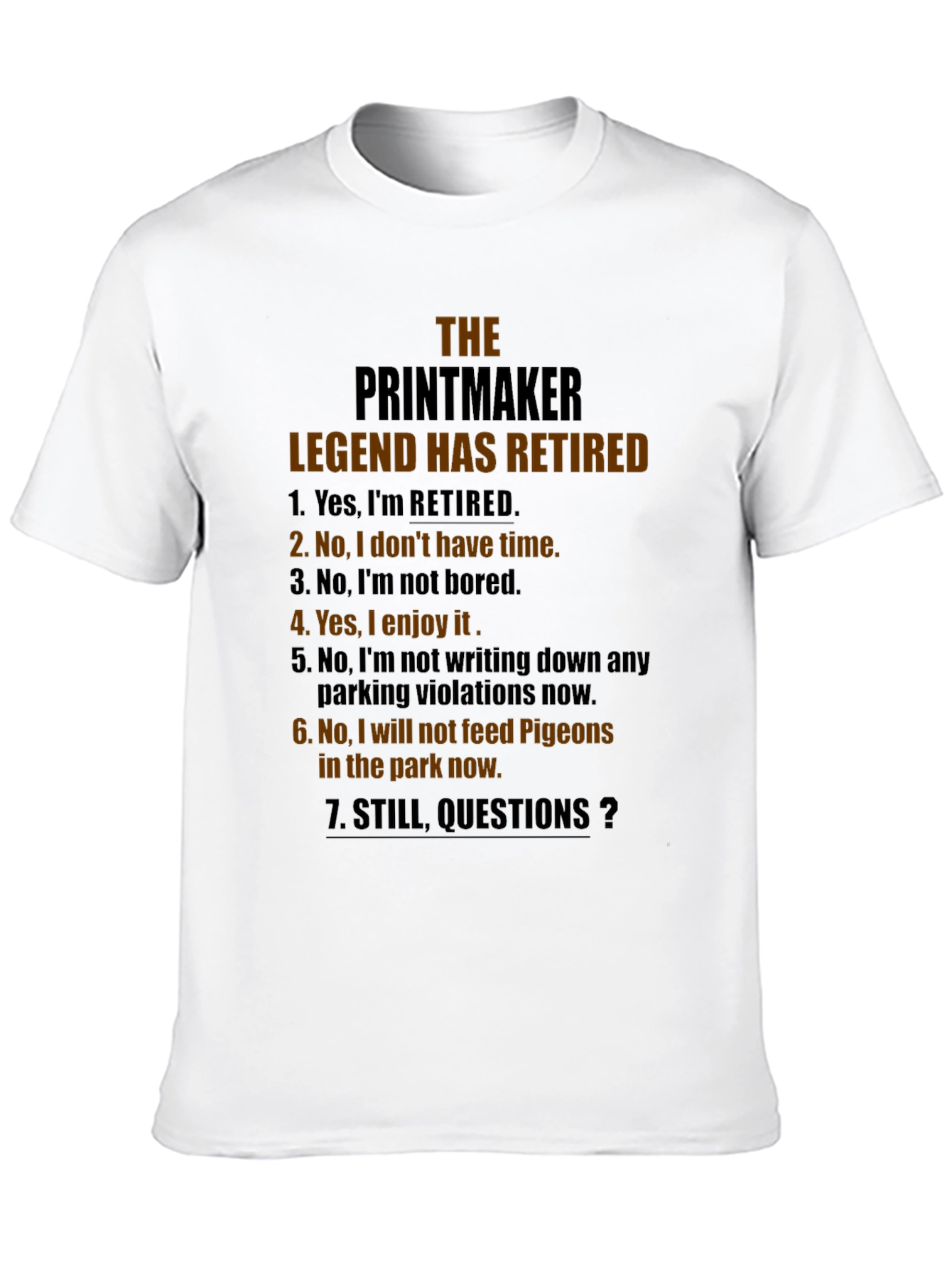 Retired Printmaker Legend T-Shirt