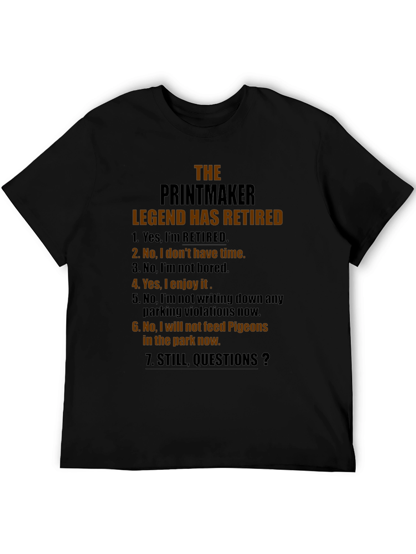 Retired Printmaker Legend T-Shirt