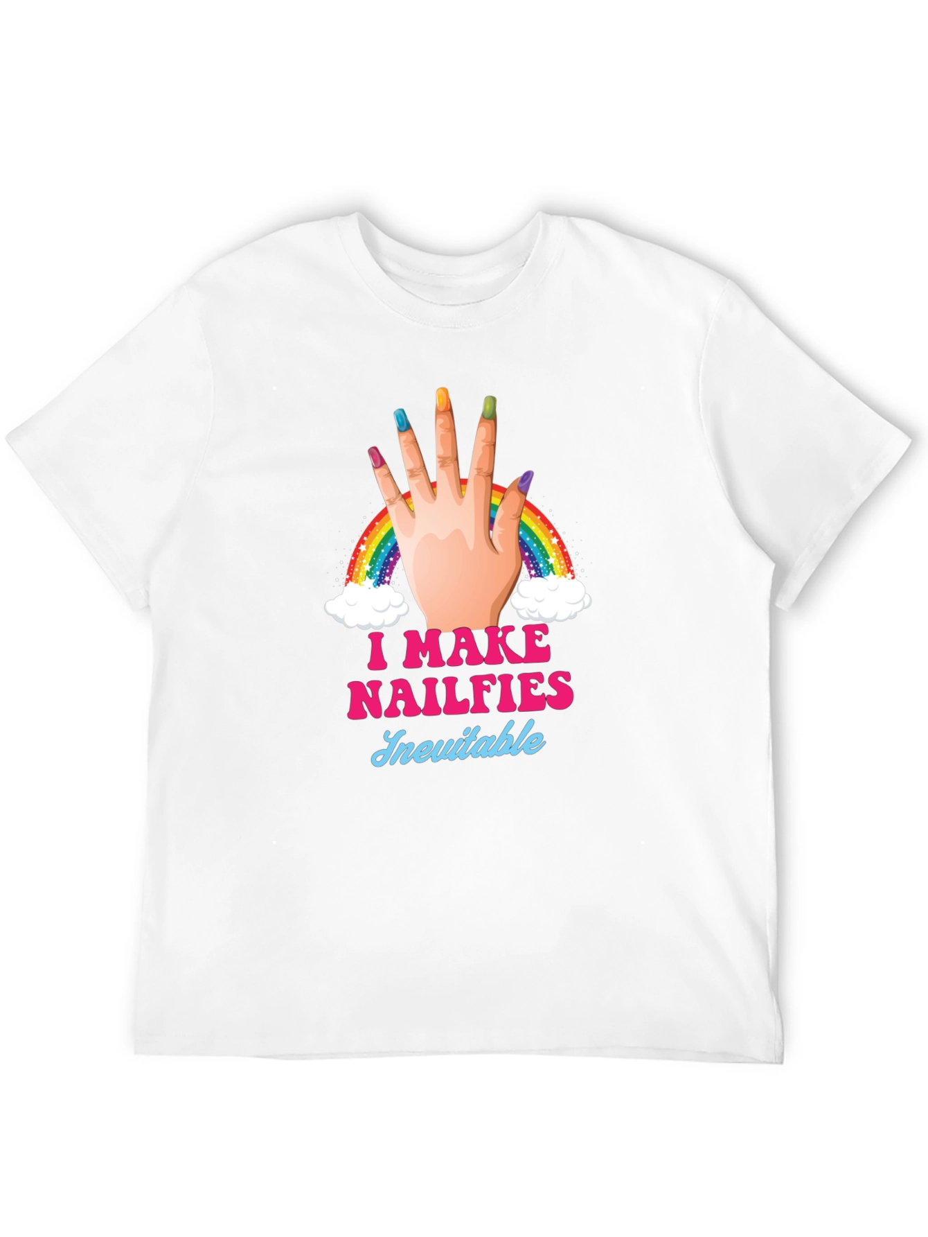 I Make Nailfies Inevitable Graphic Tee