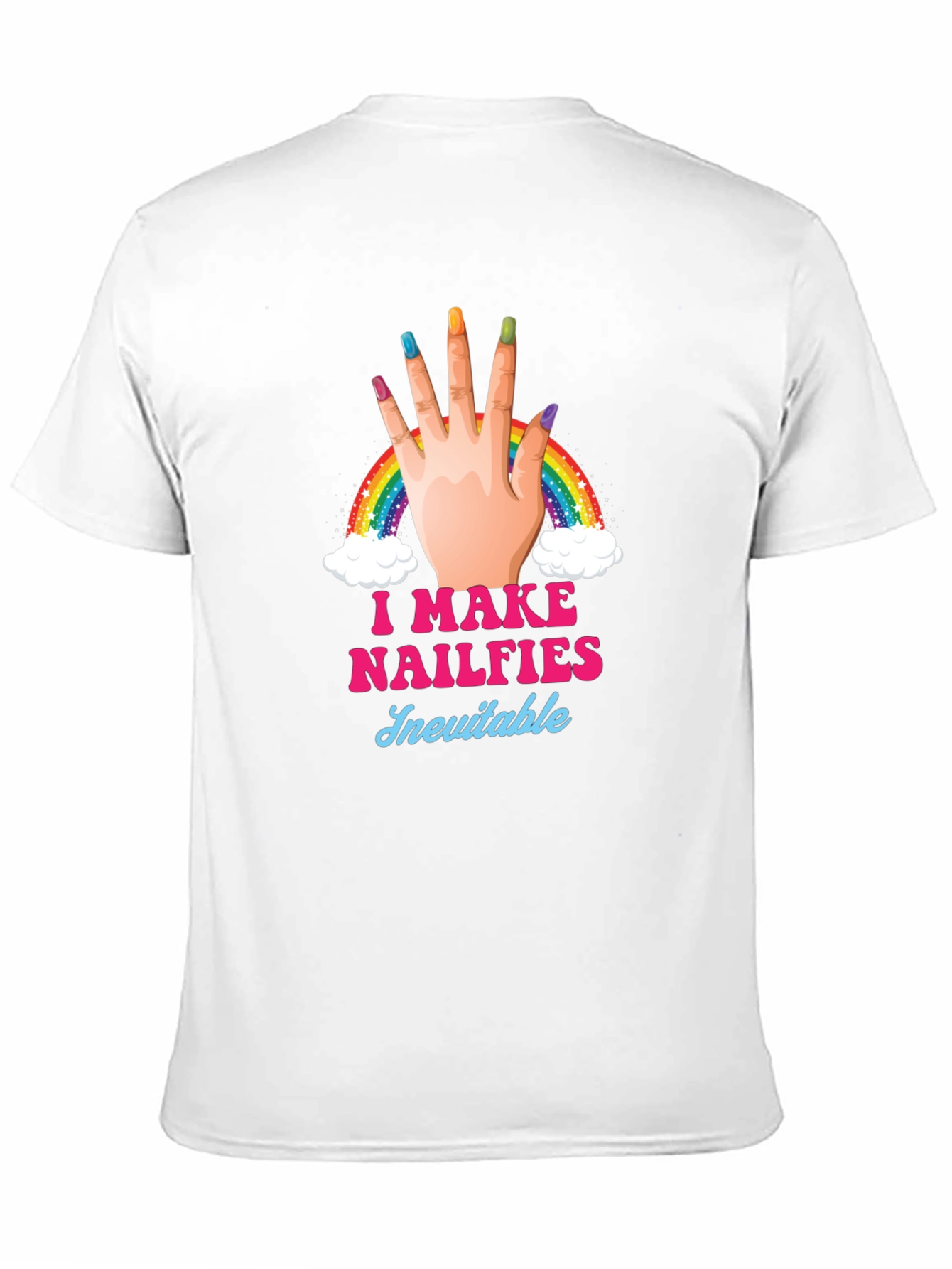 I Make Nailfies Inevitable Graphic Tee
