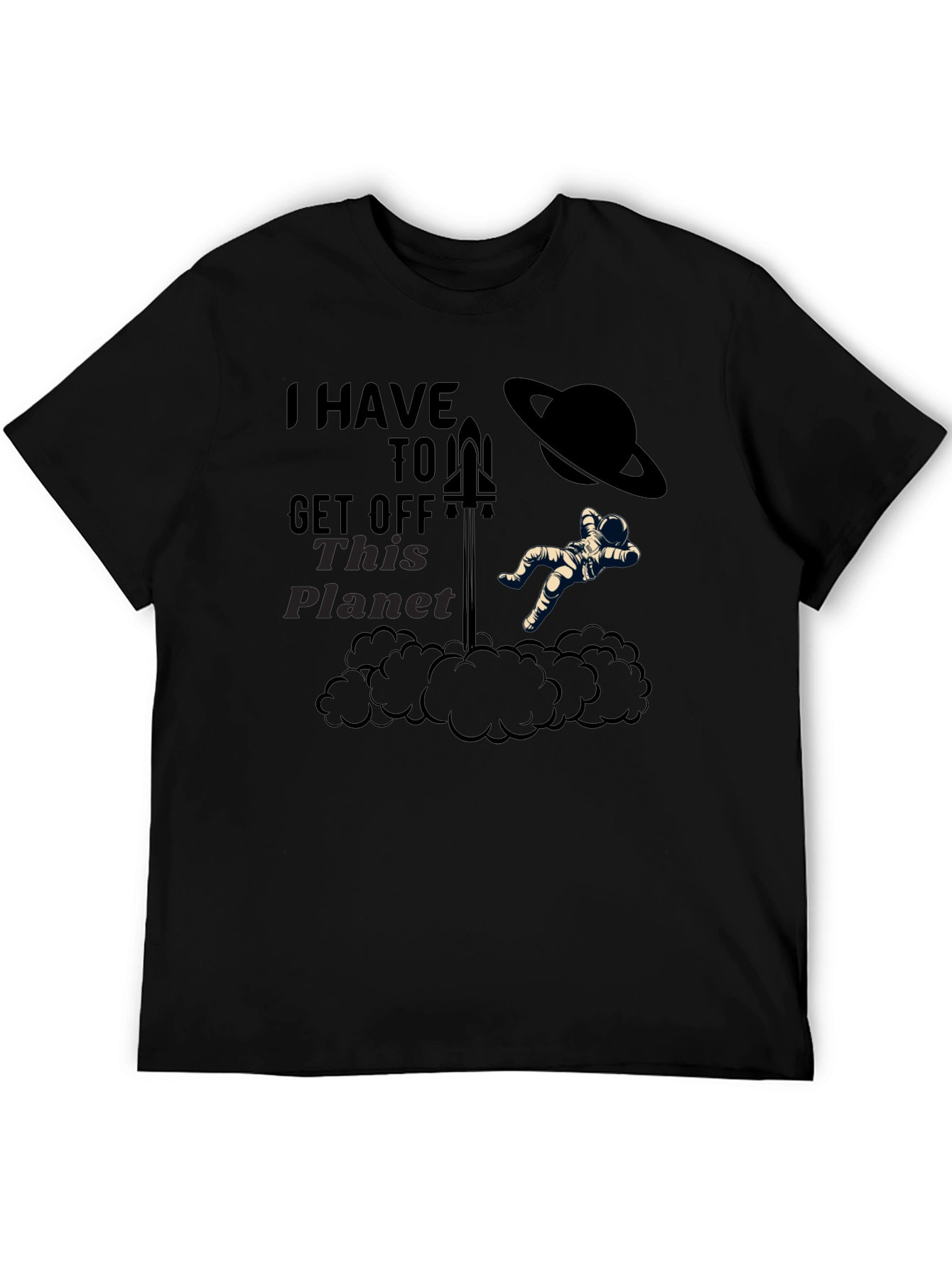 I Have To Get Off This Planet Graphic Tee