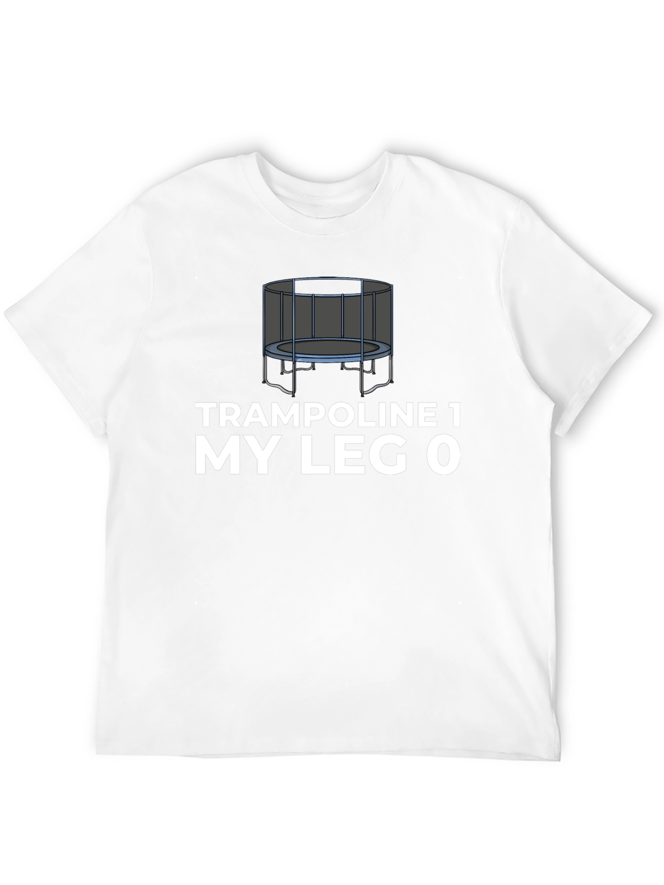 Trampoline My Leg T-Shirt