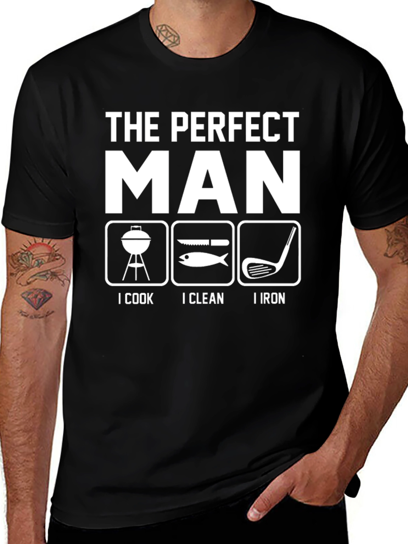 The Perfect Man T-Shirt - Cook Clean Iron