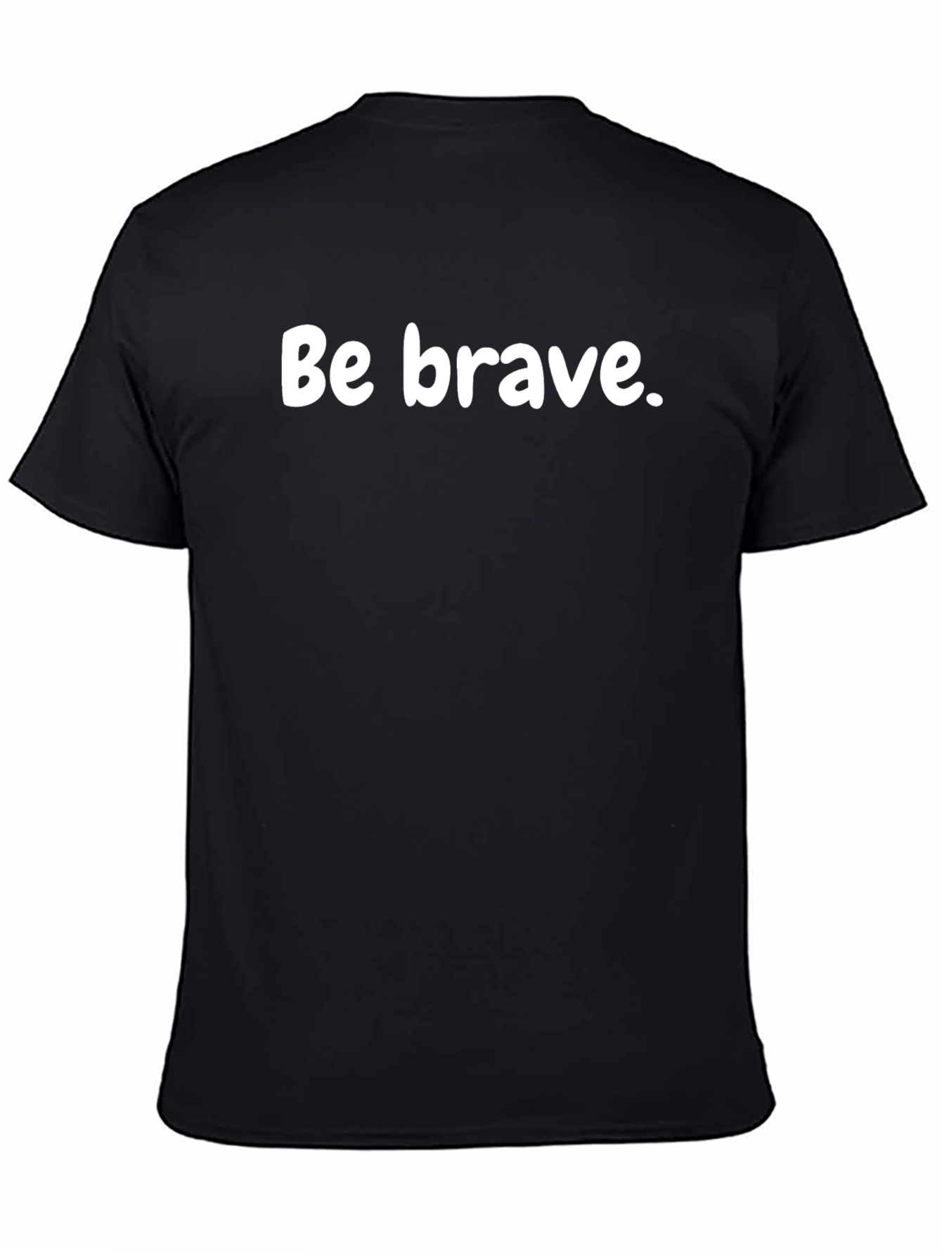 Be Brave Black T-Shirt