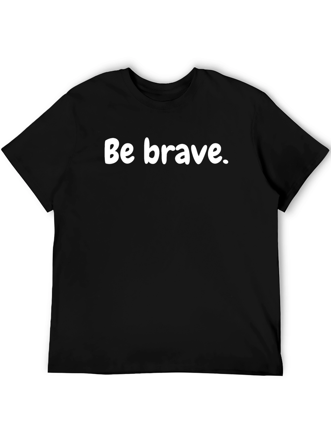Be Brave Black T-Shirt
