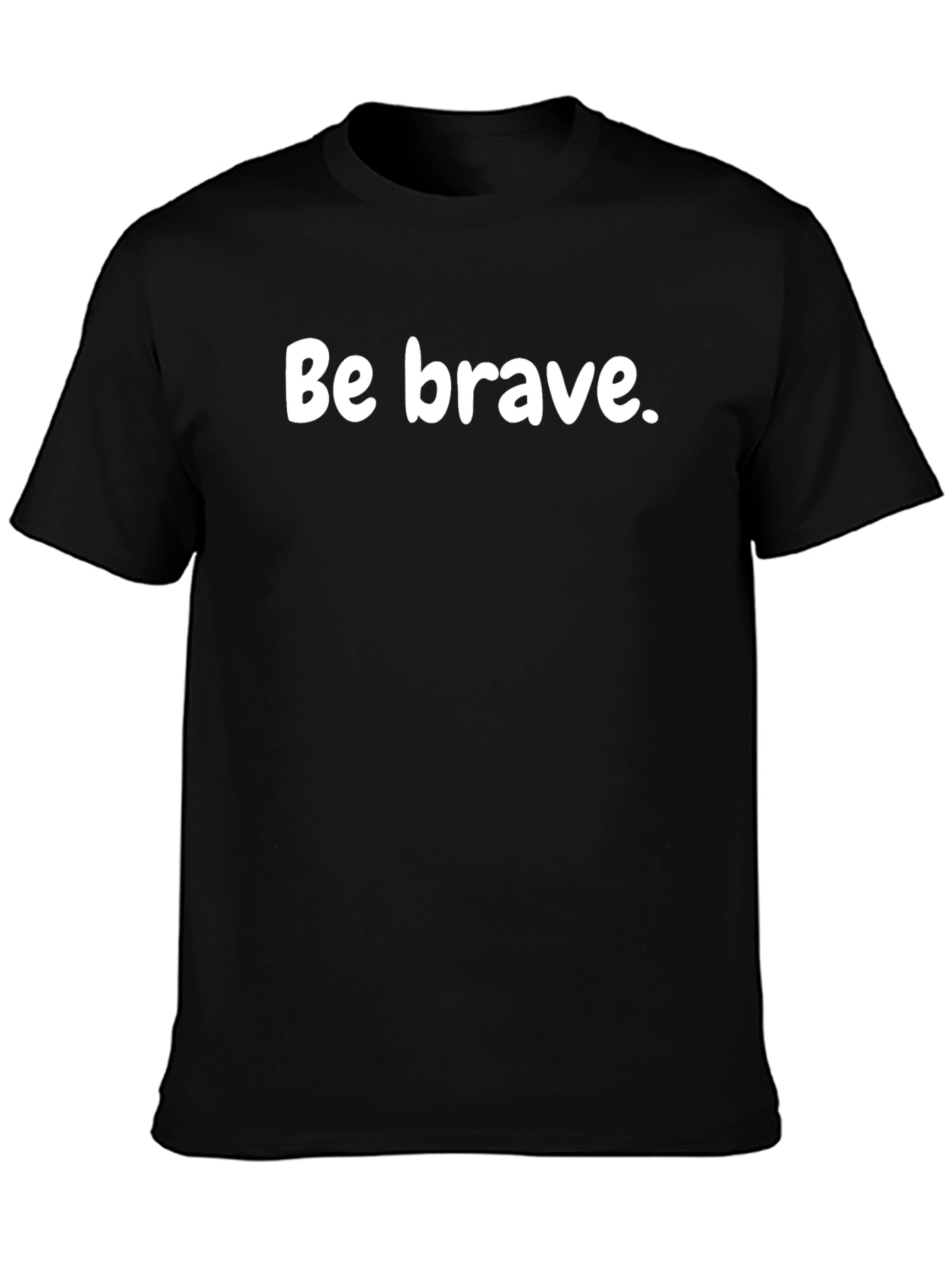 Be Brave Black T-Shirt