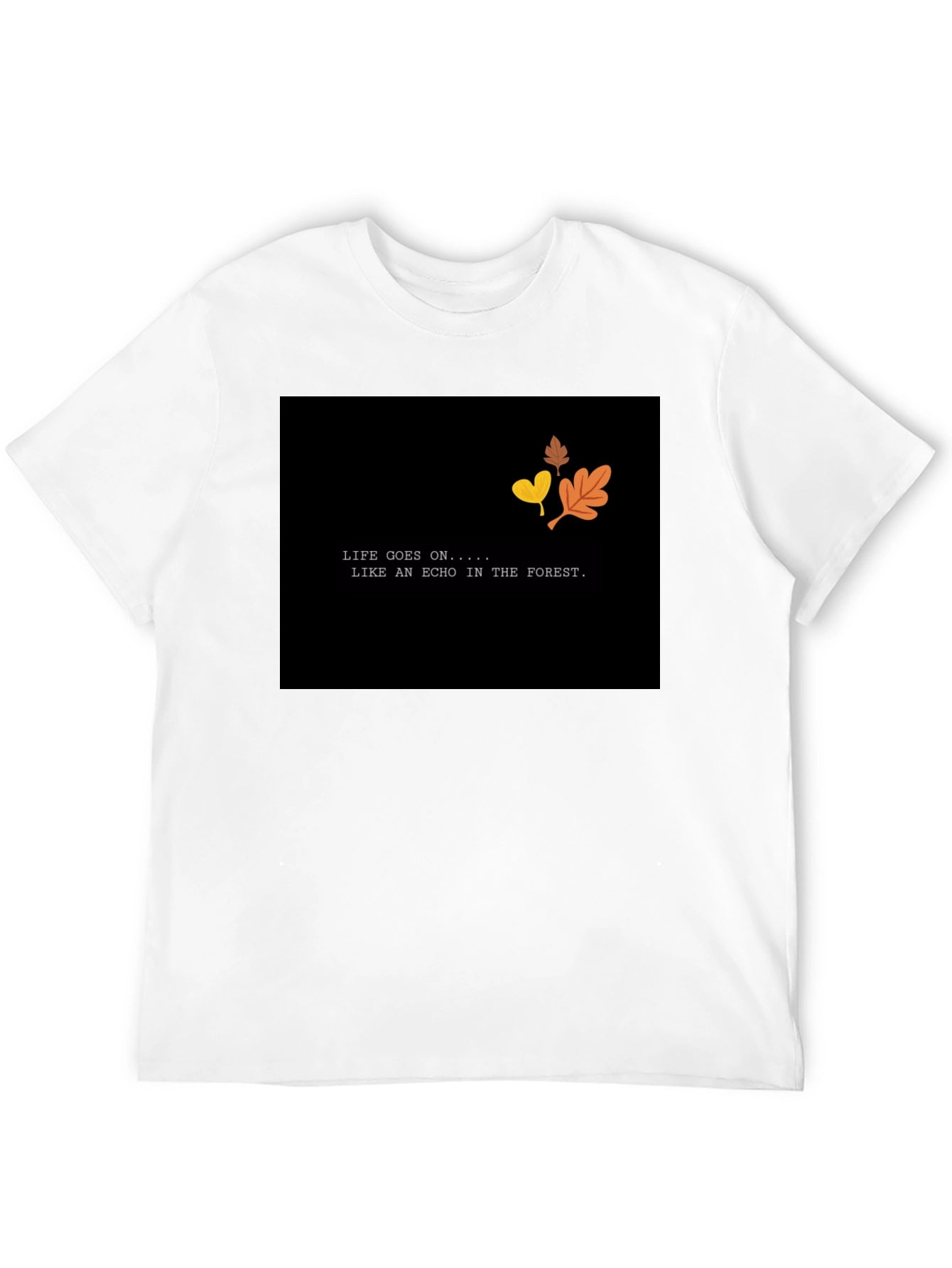 Life Goes On T-Shirt