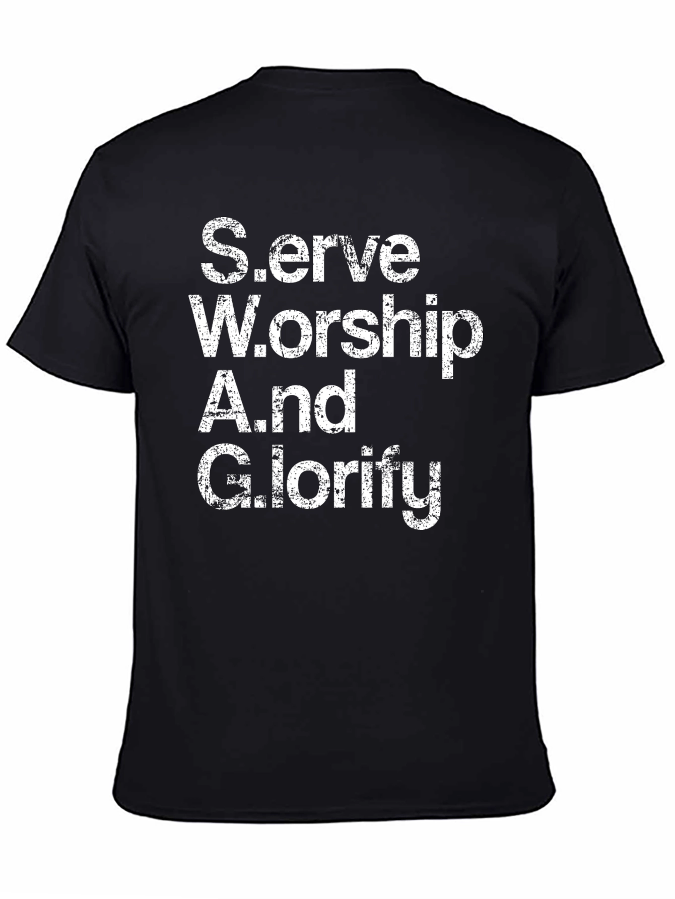 Serve Worship And Glorify Black T-Shirt