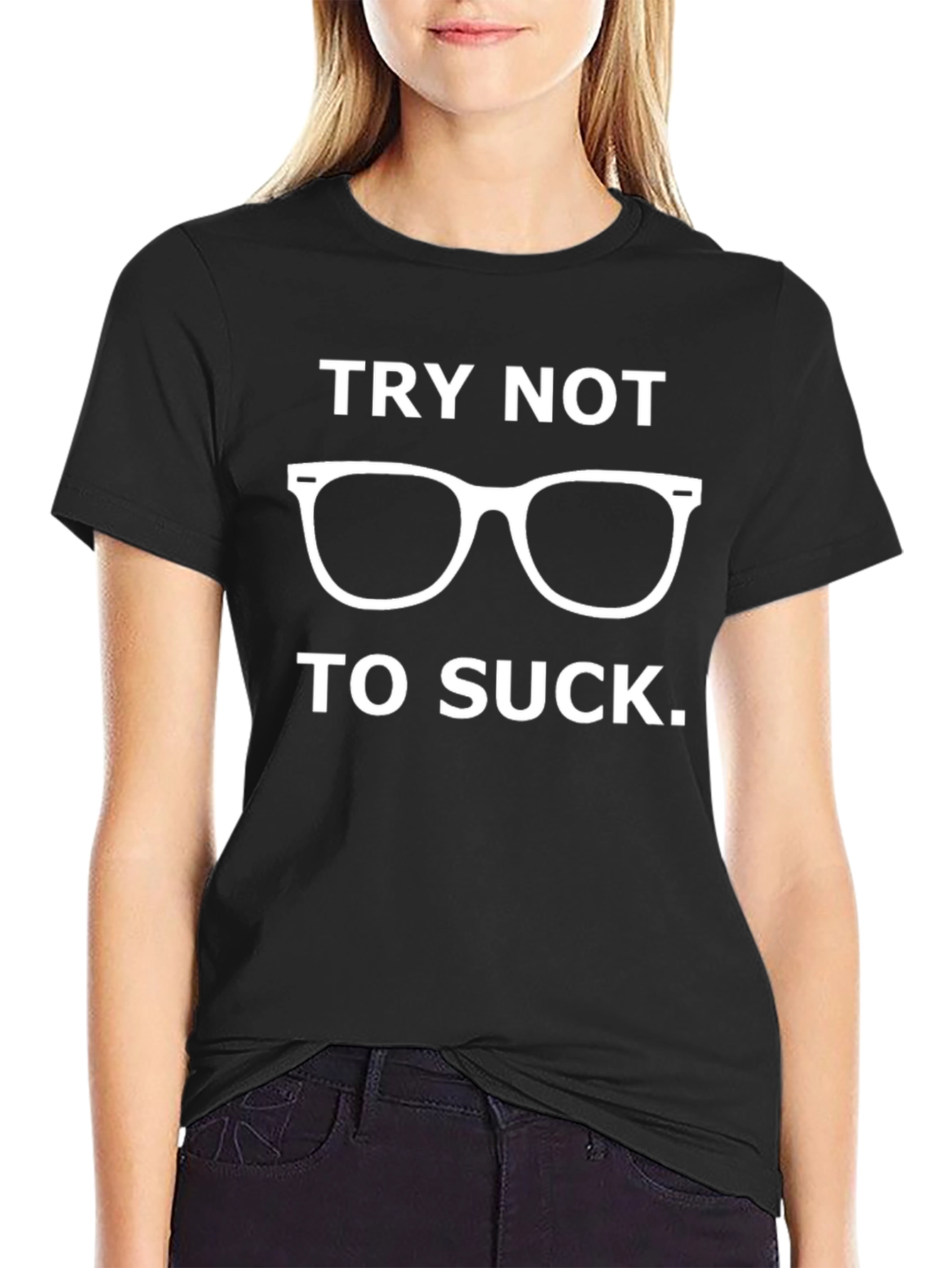Try Not to Suck Funny Graphic Tee