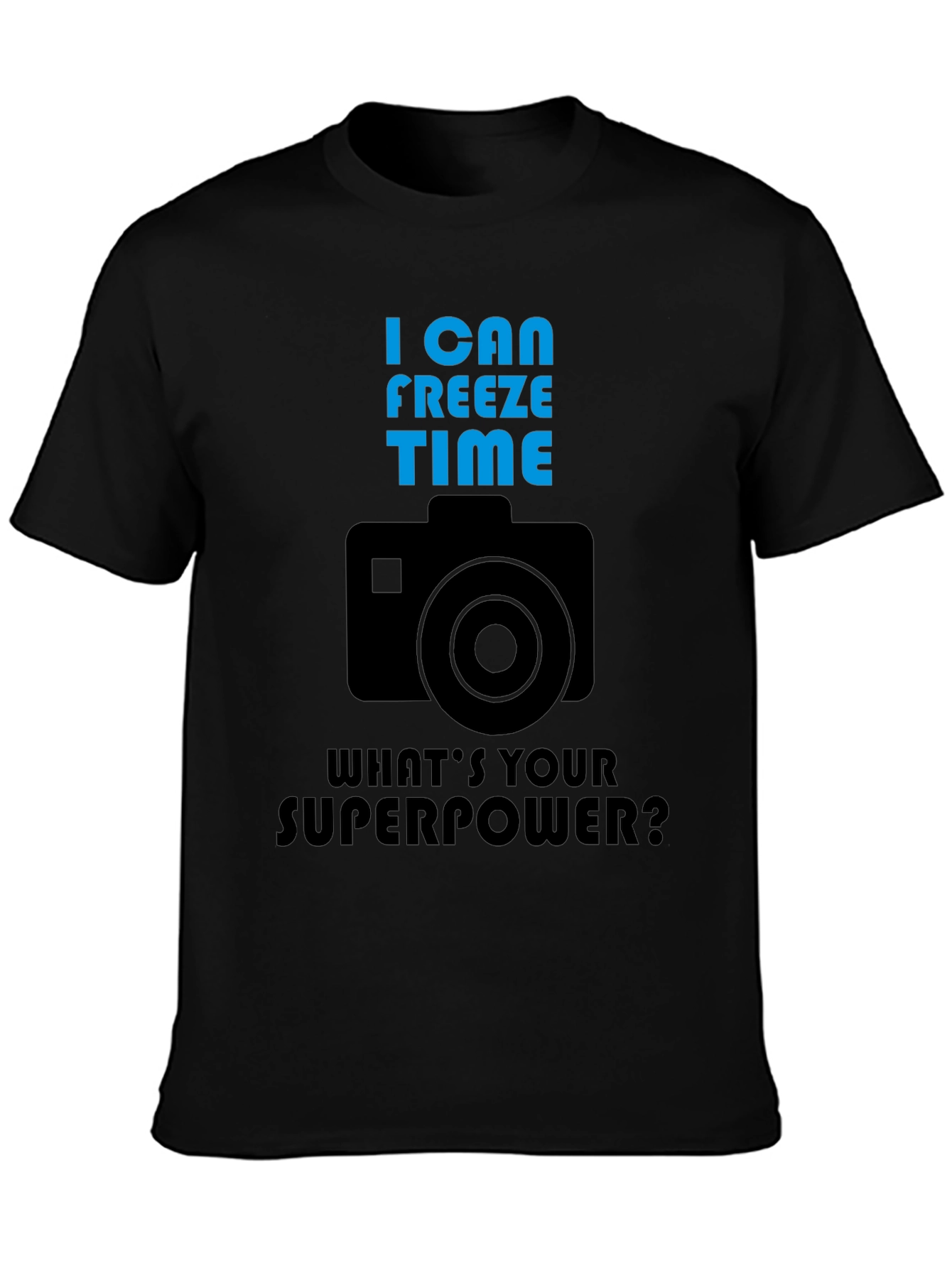 I Can Freeze Time Photography T-Shirt