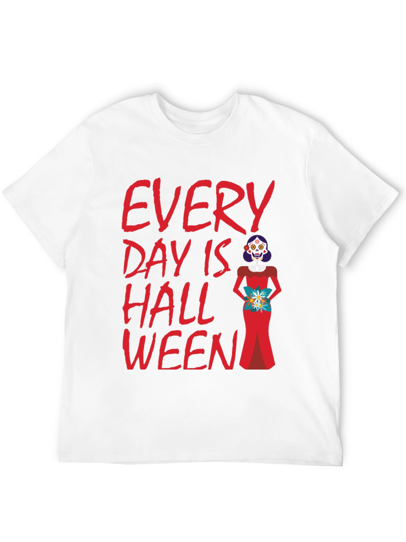 Every Day is Halloween T-Shirt