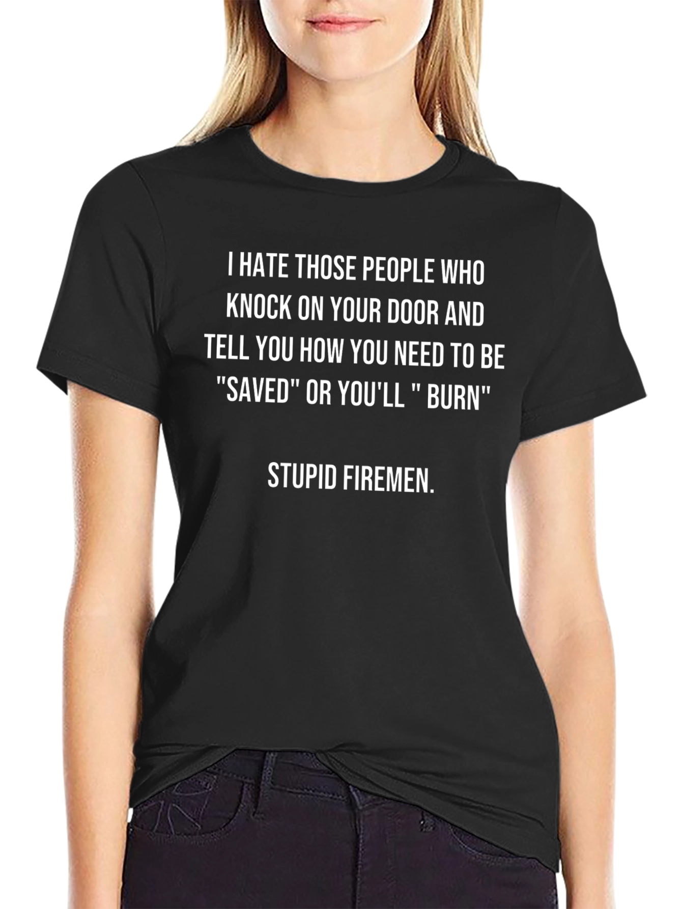 Humorous Stupid Firemen Graphic T-Shirt