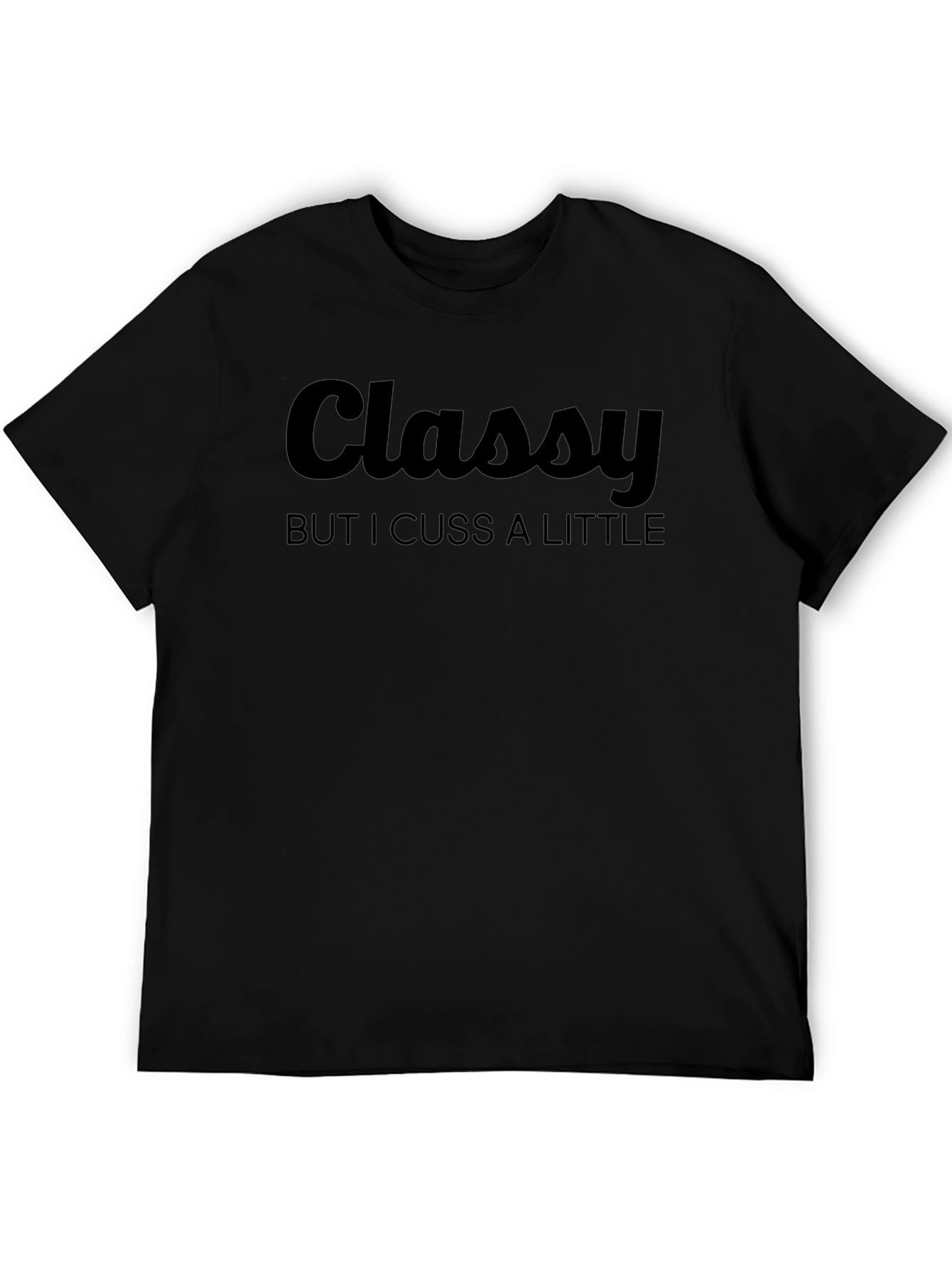 Classy But I Cuss A Little T-Shirt