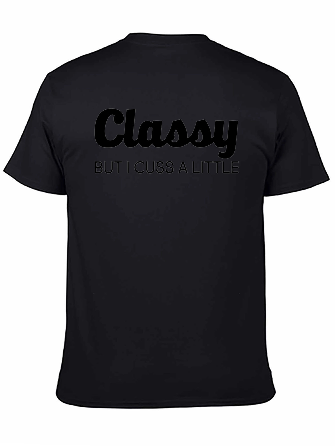 Classy But I Cuss A Little T-Shirt