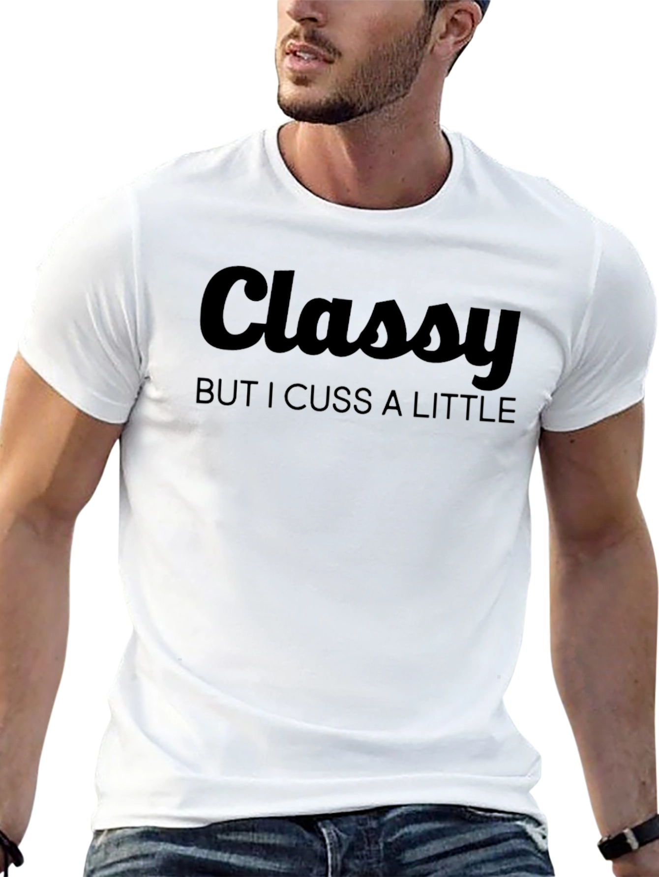 Classy But I Cuss A Little T-Shirt