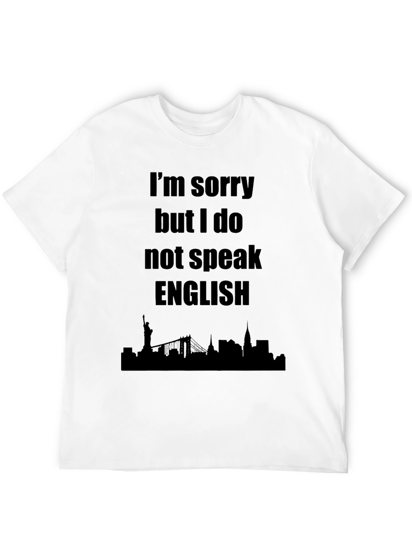 Im Sorry I Dont Speak English Graphic Tee