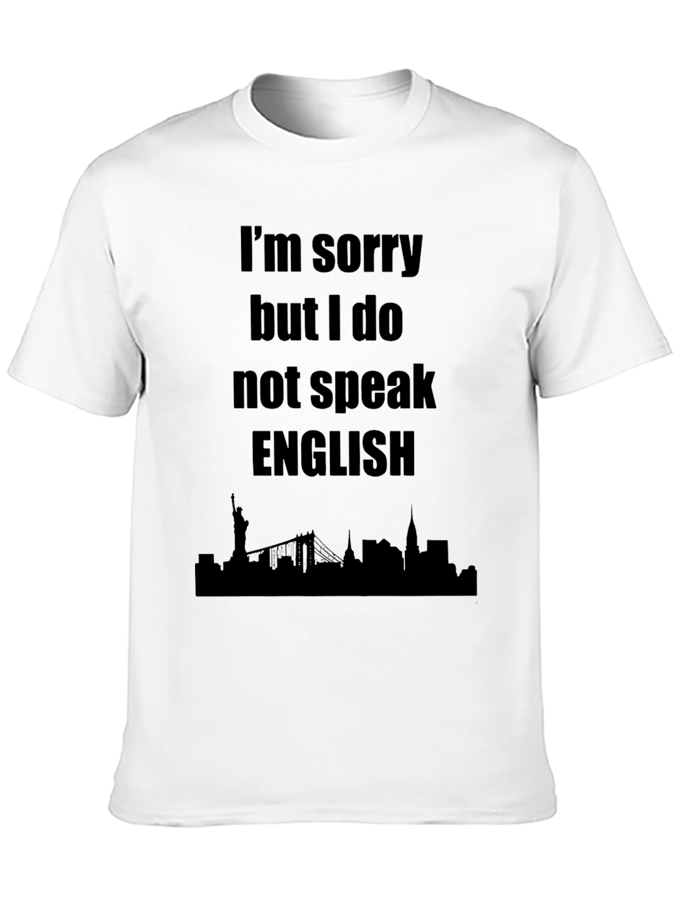 Im Sorry I Dont Speak English Graphic Tee