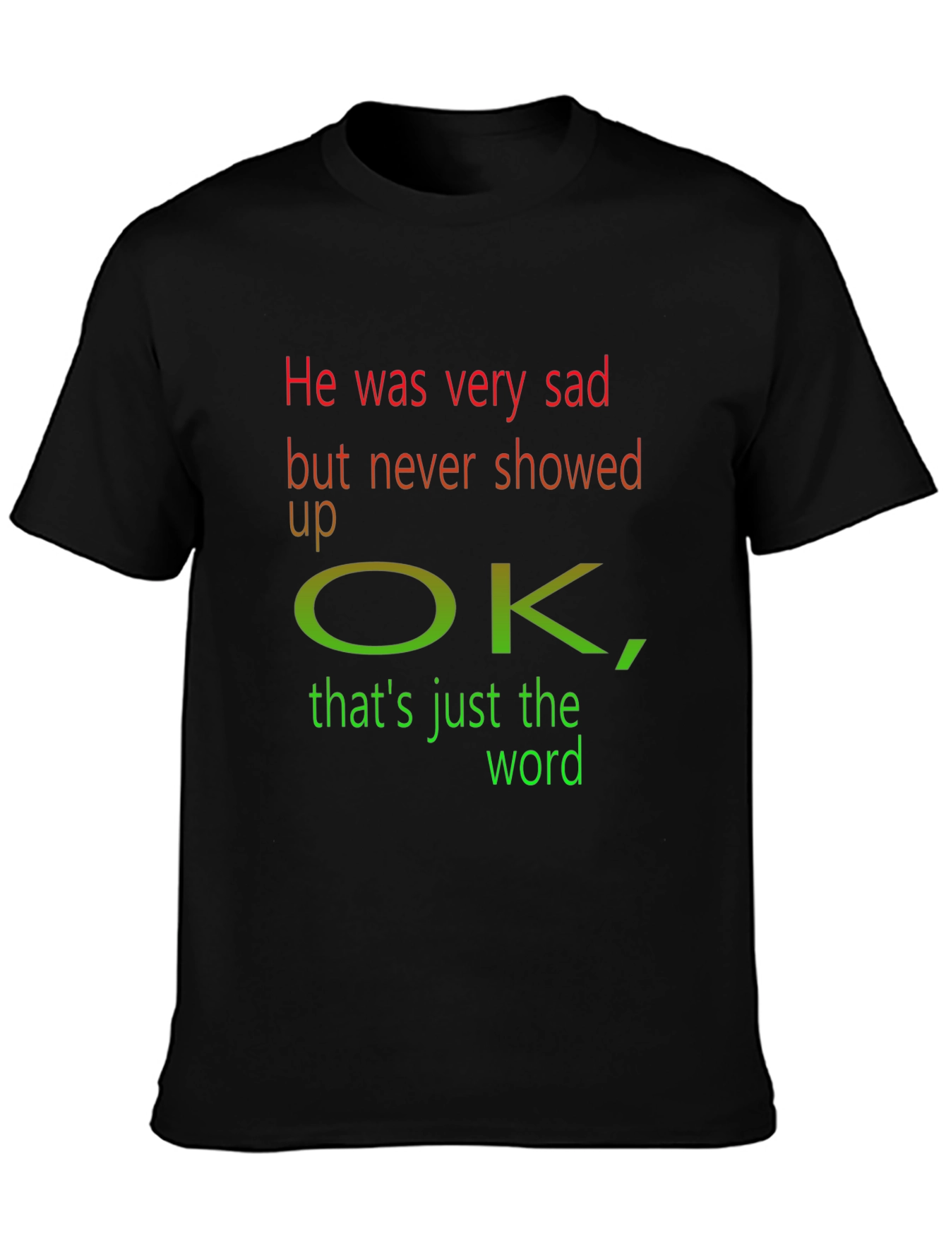 He was very sad T-Shirt