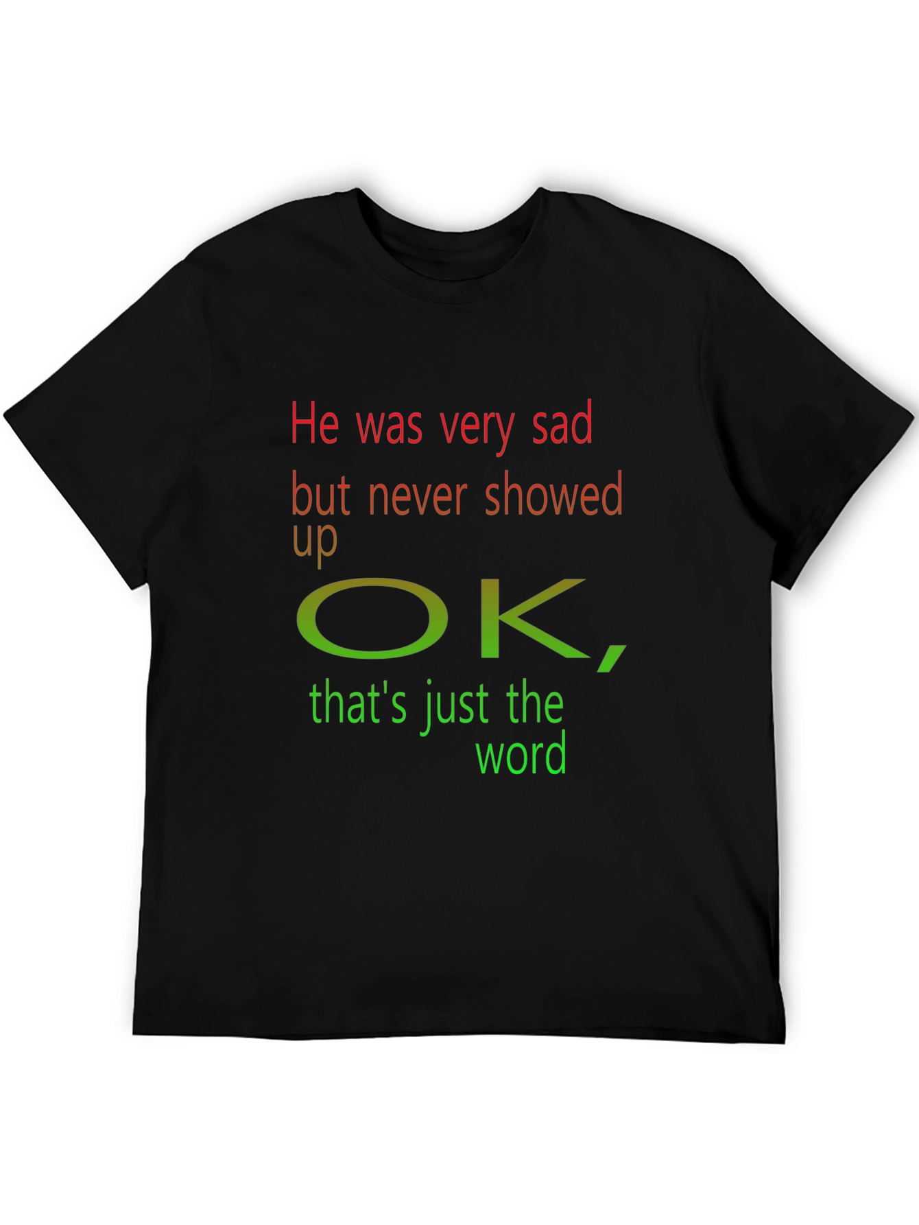 He was very sad T-Shirt