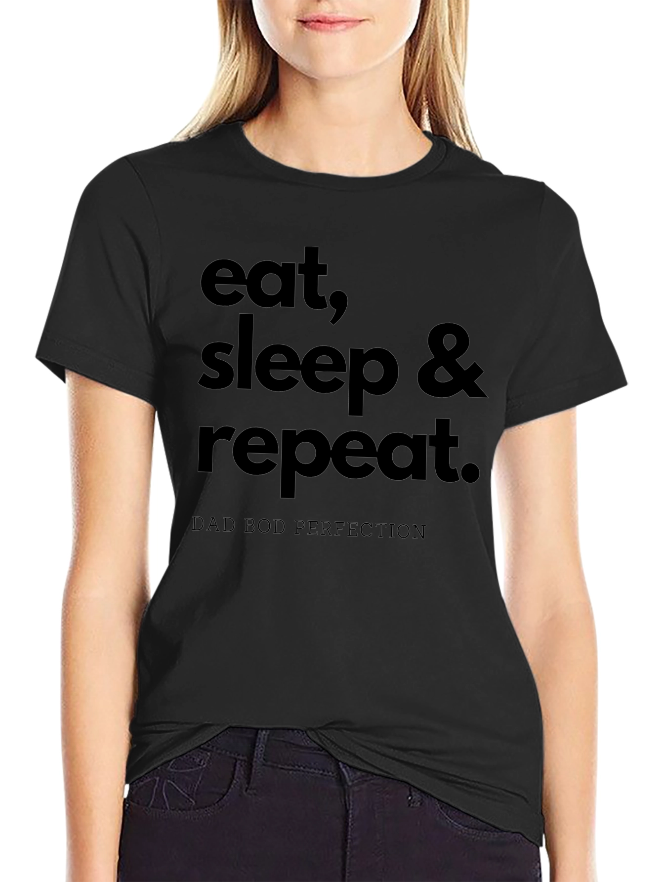 Eat Sleep Repeat T-Shirt Dad Bod Perfection