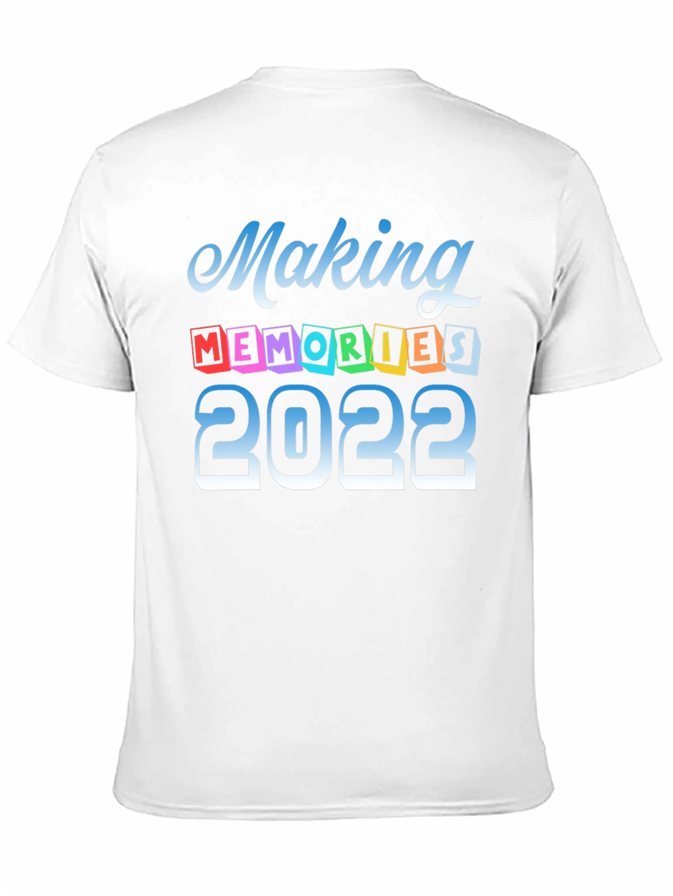 Making Memories 2022 T-Shirt