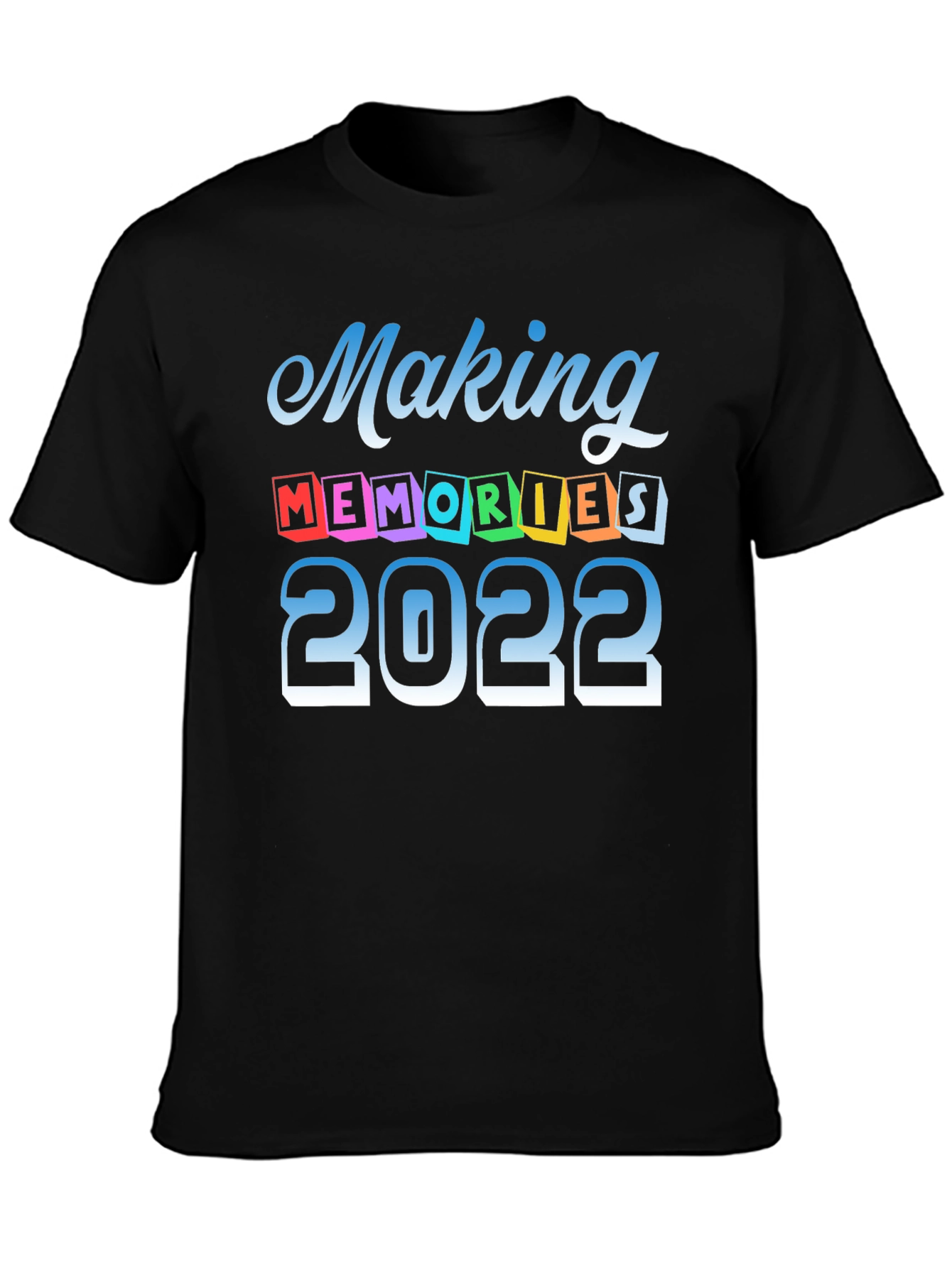 Making Memories 2022 T-Shirt