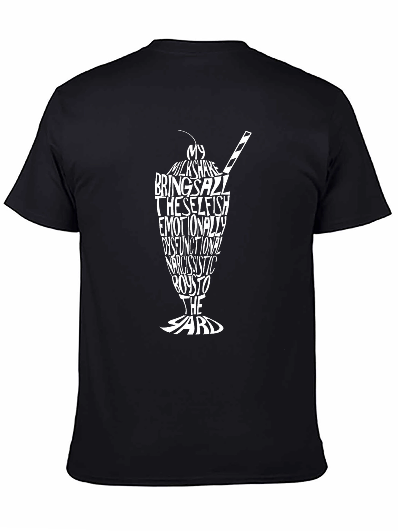 Milkshake Brings Boys to Yard T-Shirt
