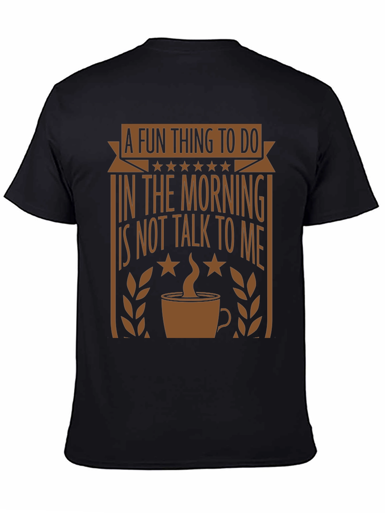 Funny Morning Graphic Tee - Coffee Lovers T-Shirt