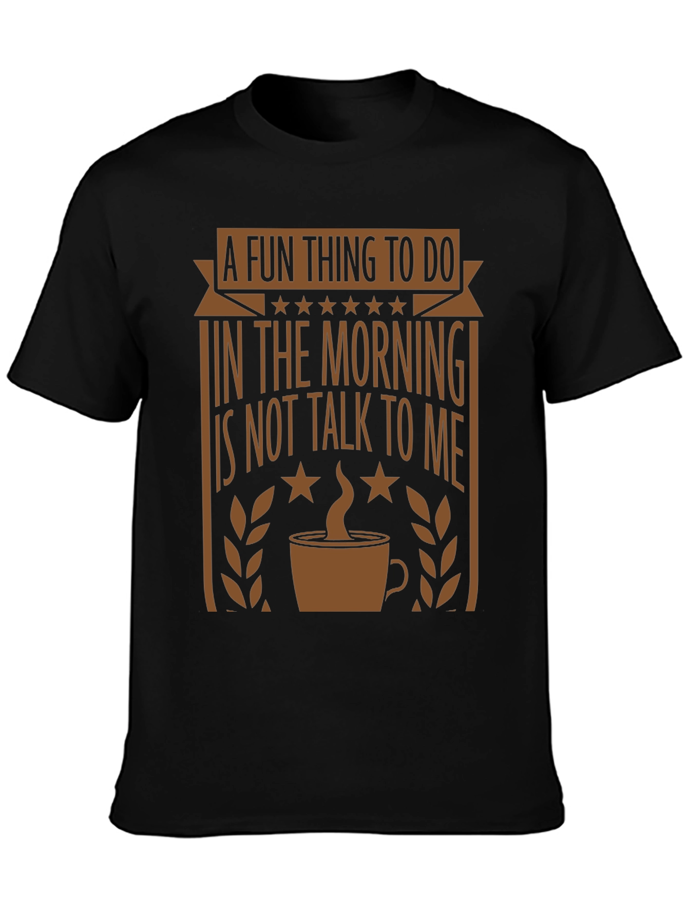 Funny Morning Graphic Tee - Coffee Lovers T-Shirt