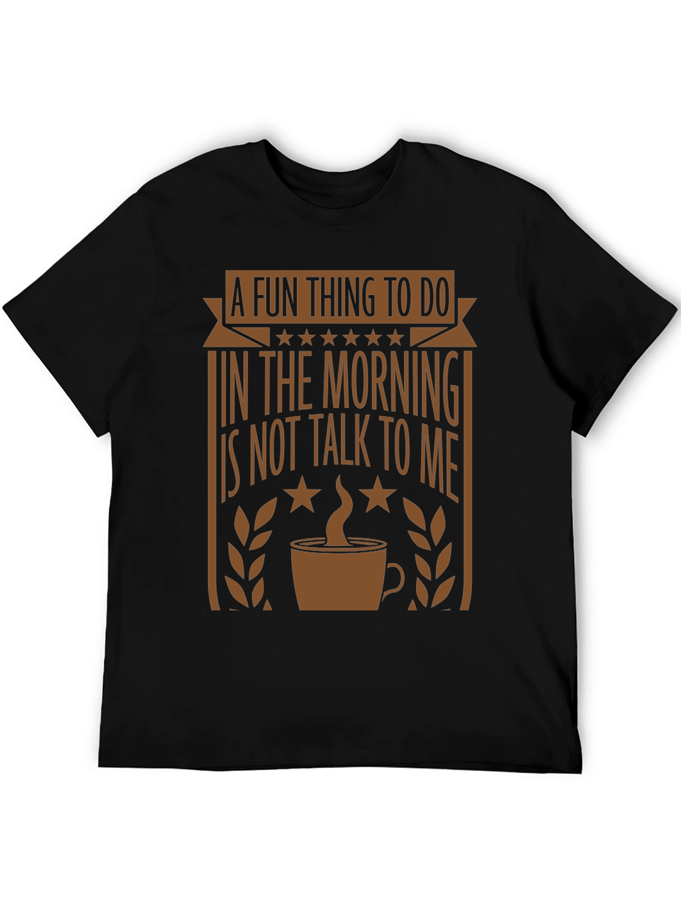 Funny Morning Graphic Tee - Coffee Lovers T-Shirt