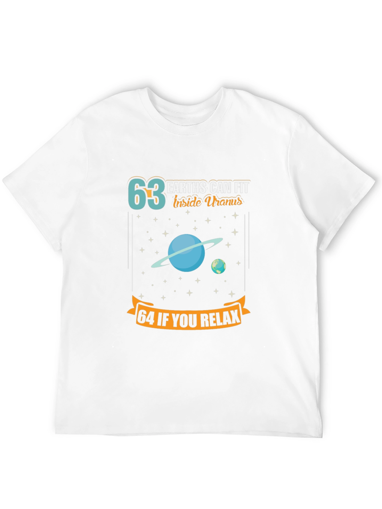 63 Earths Uranus Funny Space T-Shirt