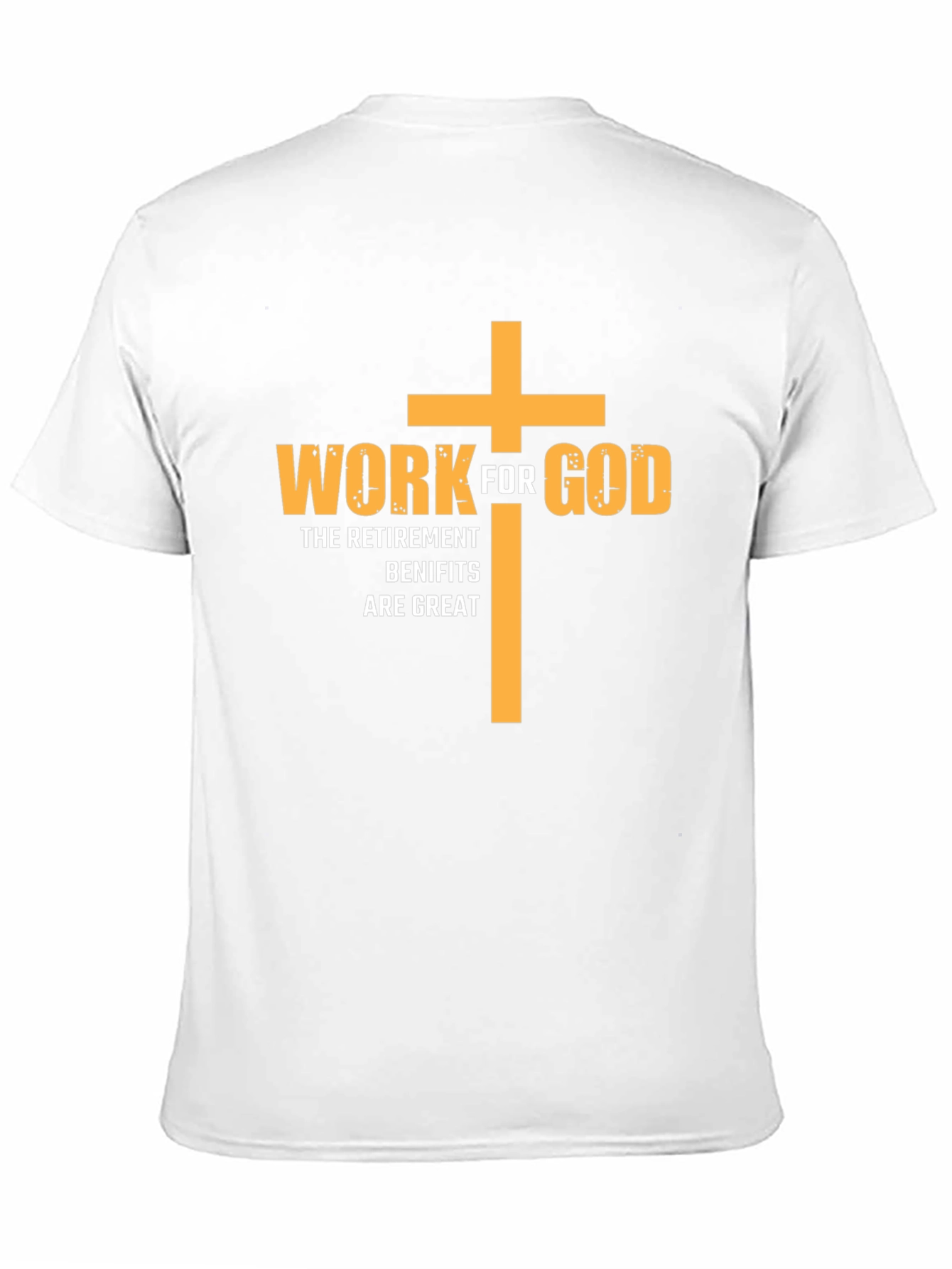 Work For God Retirement Benefits T-Shirt