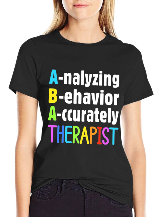 ABA Therapist T-Shirt - Analyzing Behavior Accurately