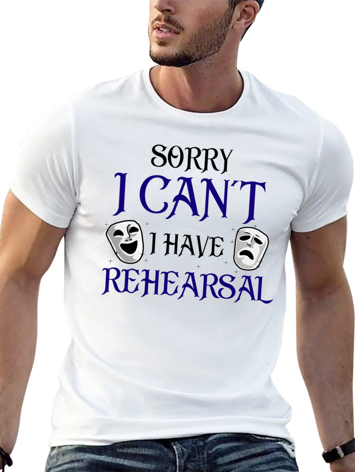 Sorry I Cant Rehearsal T-Shirt