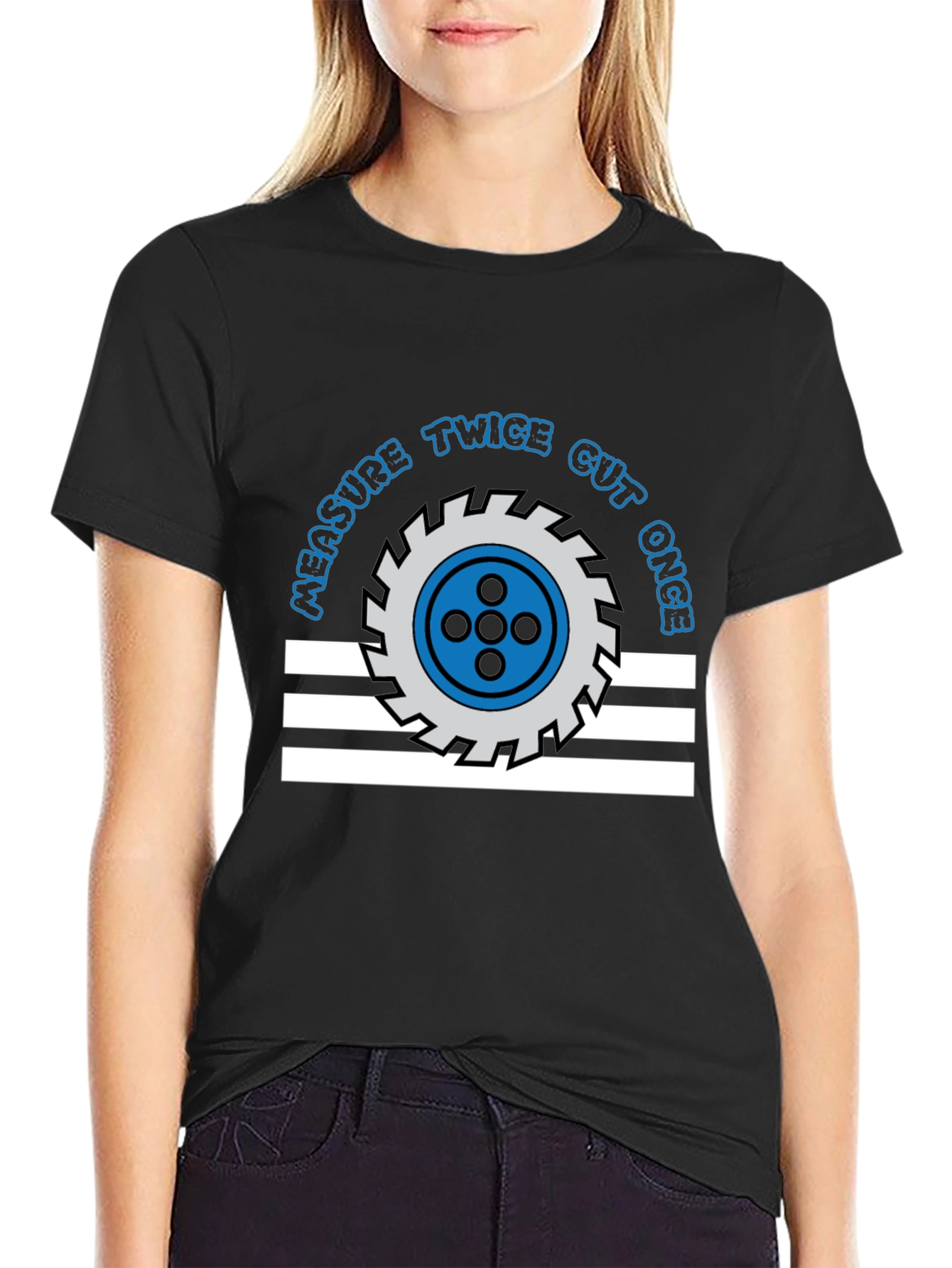 Measure Twice Cut Once T-Shirt