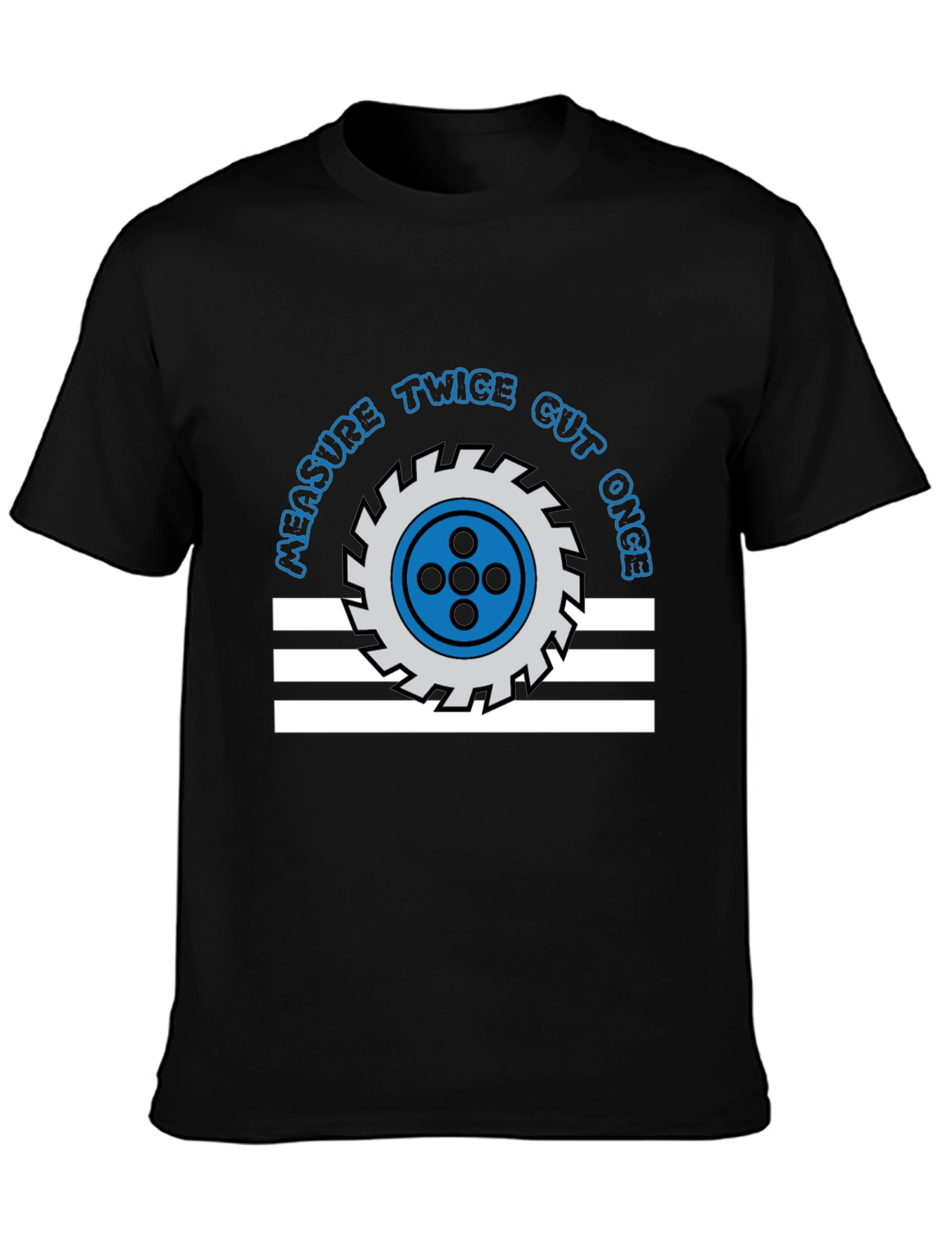 Measure Twice Cut Once T-Shirt
