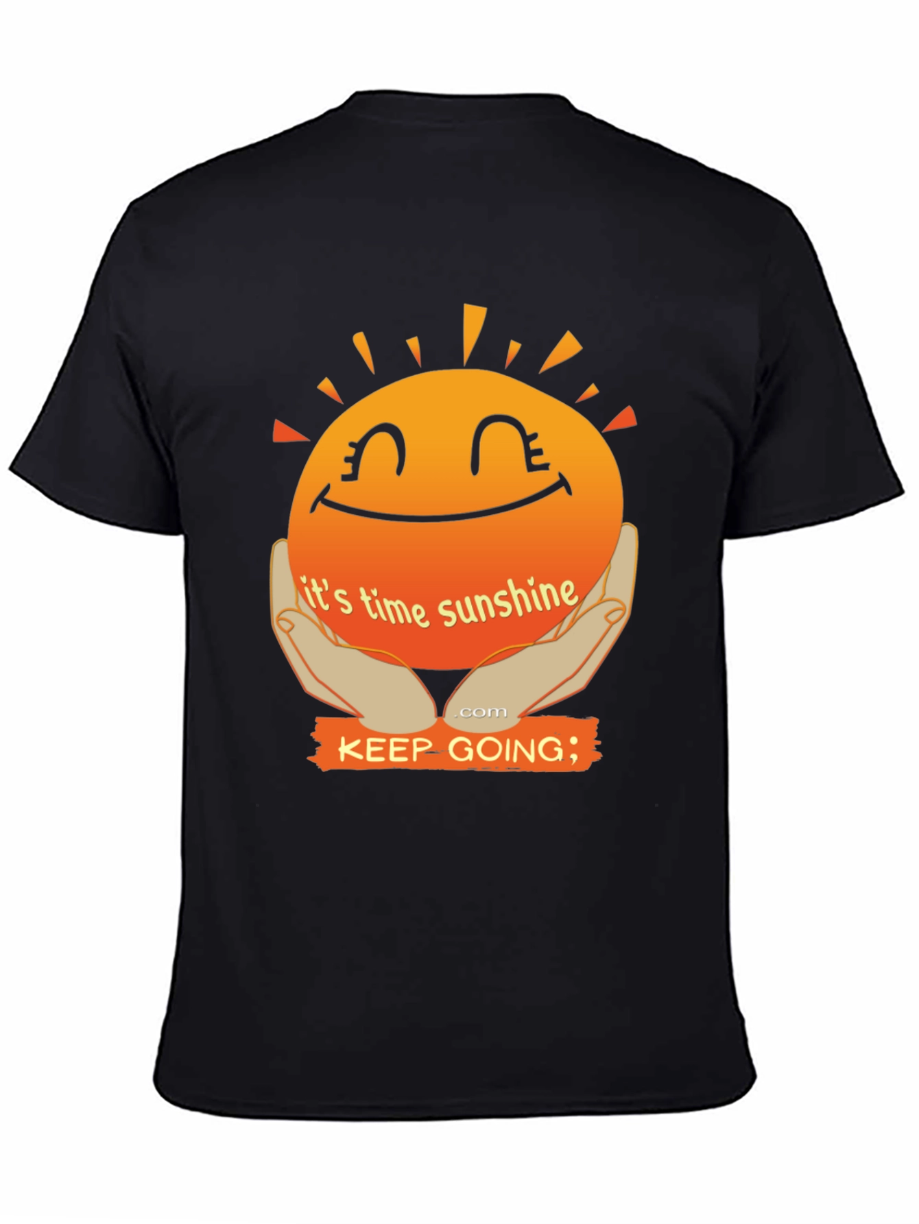 Its Time Sunshine T-Shirt: Keep Going Motivational Tee