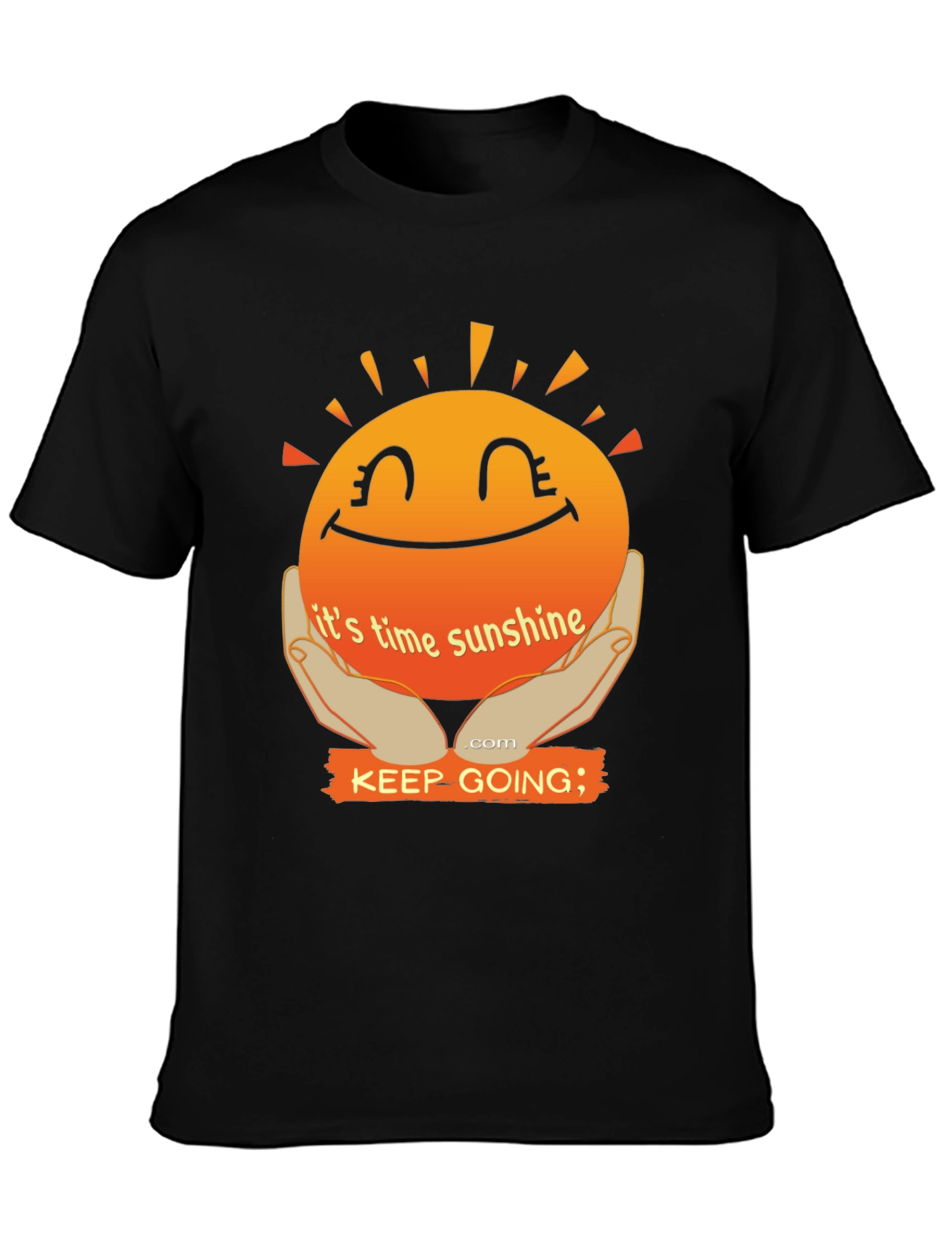 Its Time Sunshine T-Shirt: Keep Going Motivational Tee