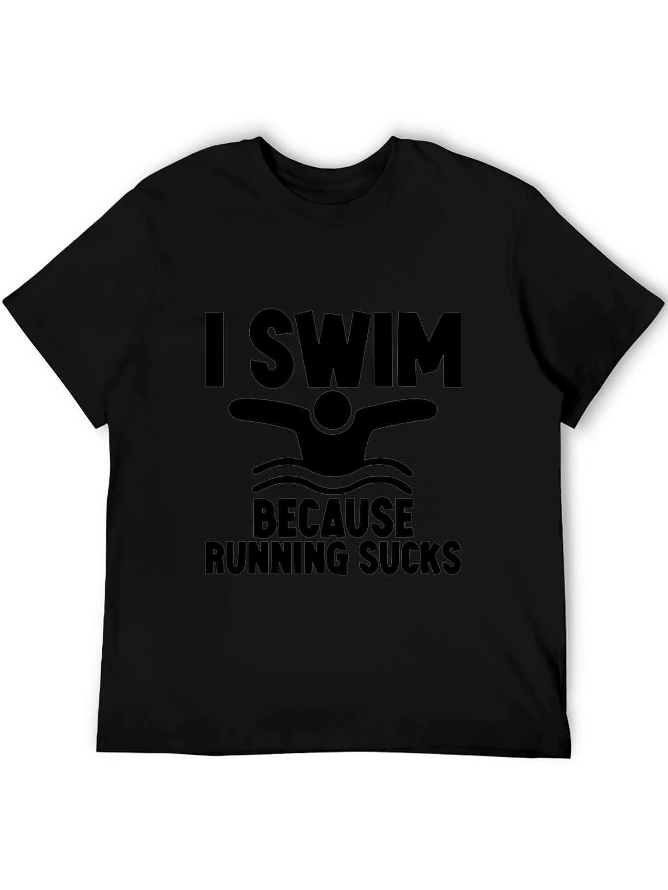 I Swim Because Running Sucks Black T-Shirt