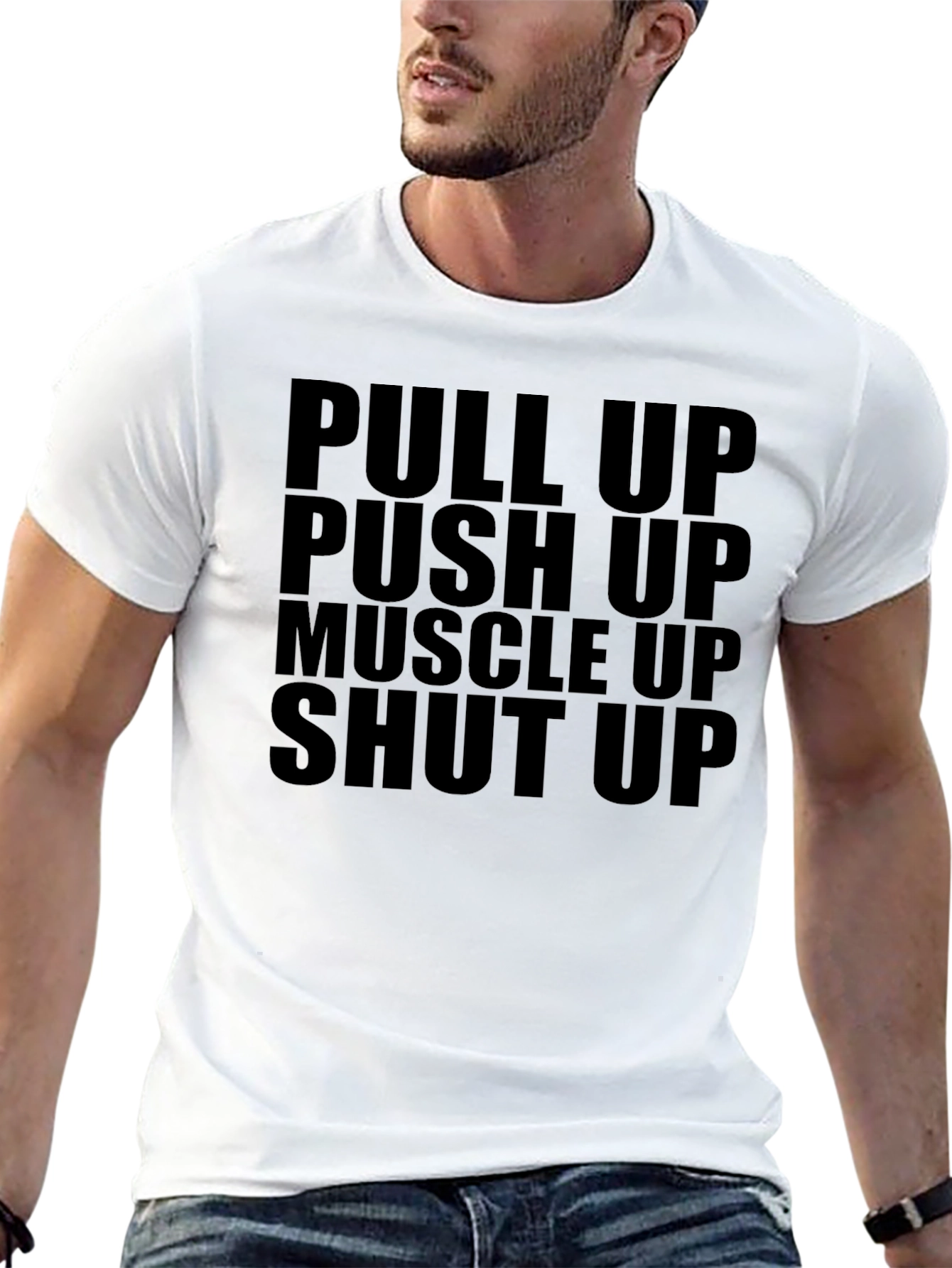 Gym Motivation T-Shirt: Pull Up Push Up Muscle Up