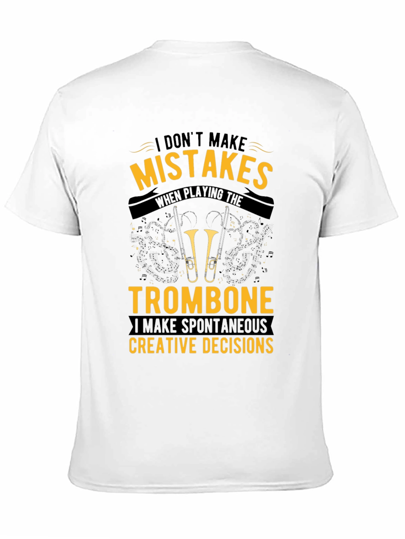 Trombone Player T-Shirt: Spontaneous Creative Decisions