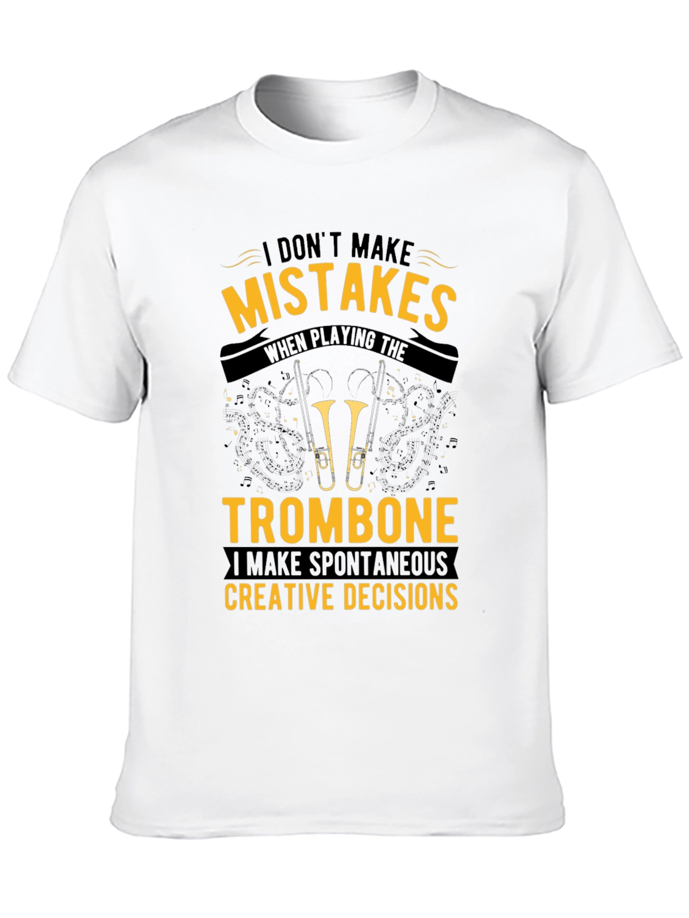 Trombone Player T-Shirt: Spontaneous Creative Decisions