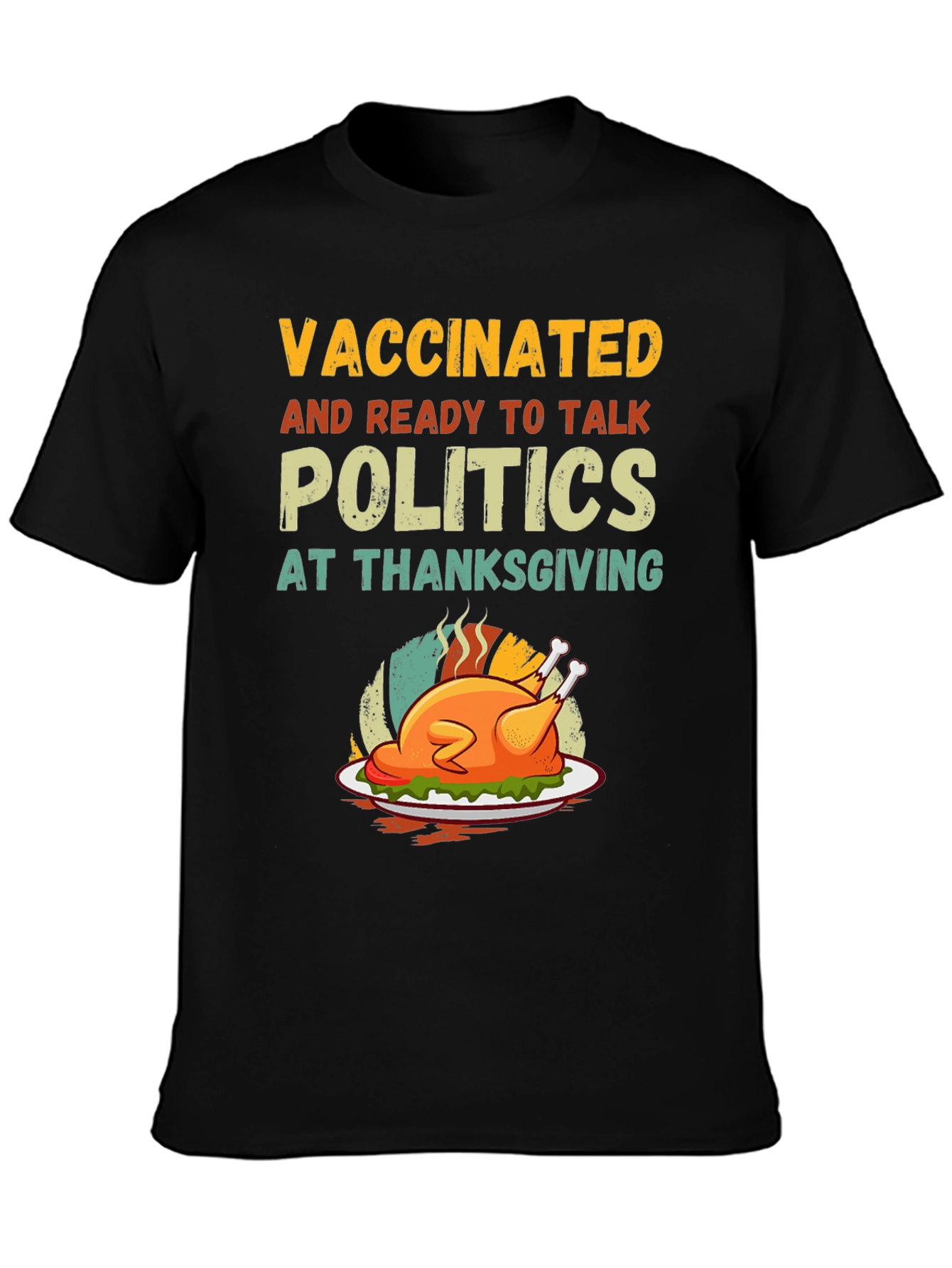 Vaccinated & Ready Politics Thanksgiving T-Shirt
