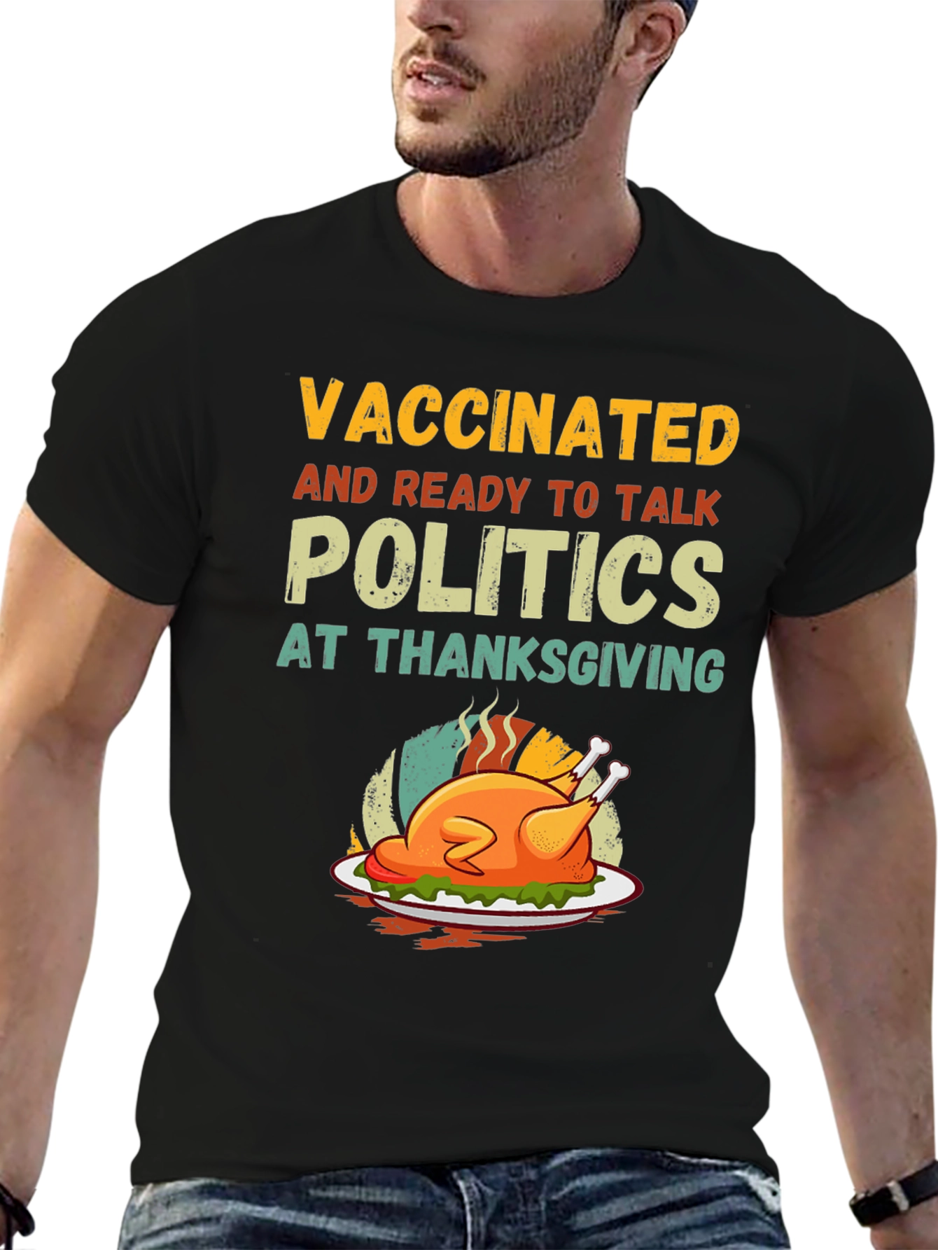 Vaccinated & Ready Politics Thanksgiving T-Shirt
