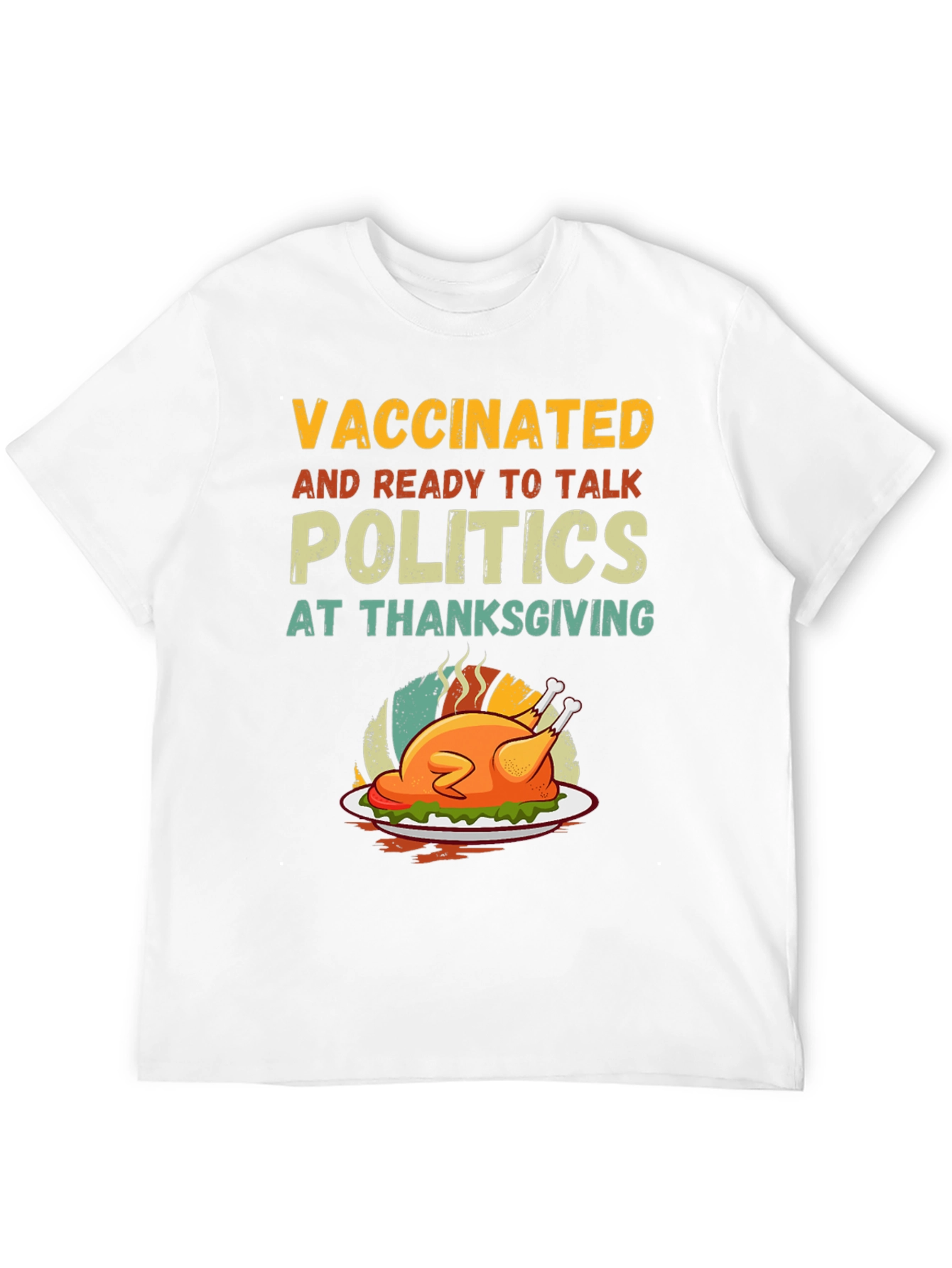 Vaccinated & Ready Politics Thanksgiving T-Shirt