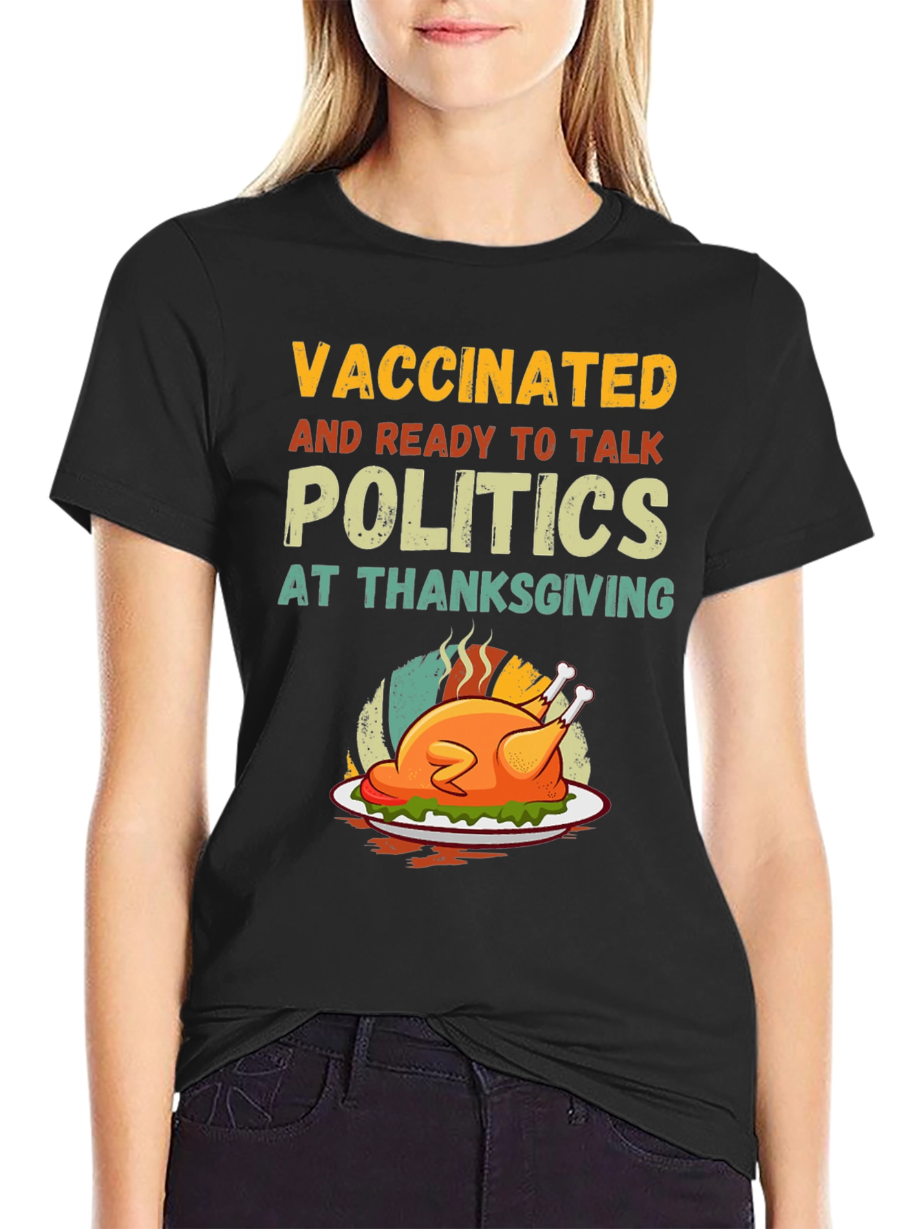 Vaccinated & Ready Politics Thanksgiving T-Shirt