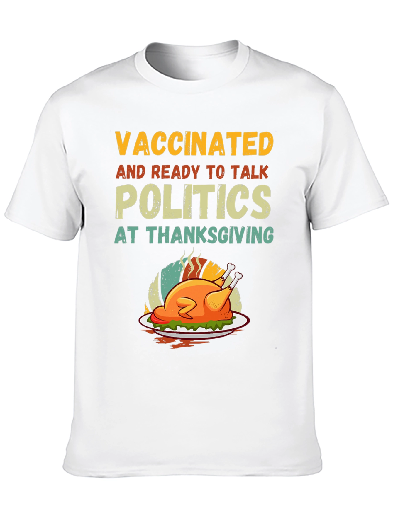 Vaccinated & Ready Politics Thanksgiving T-Shirt