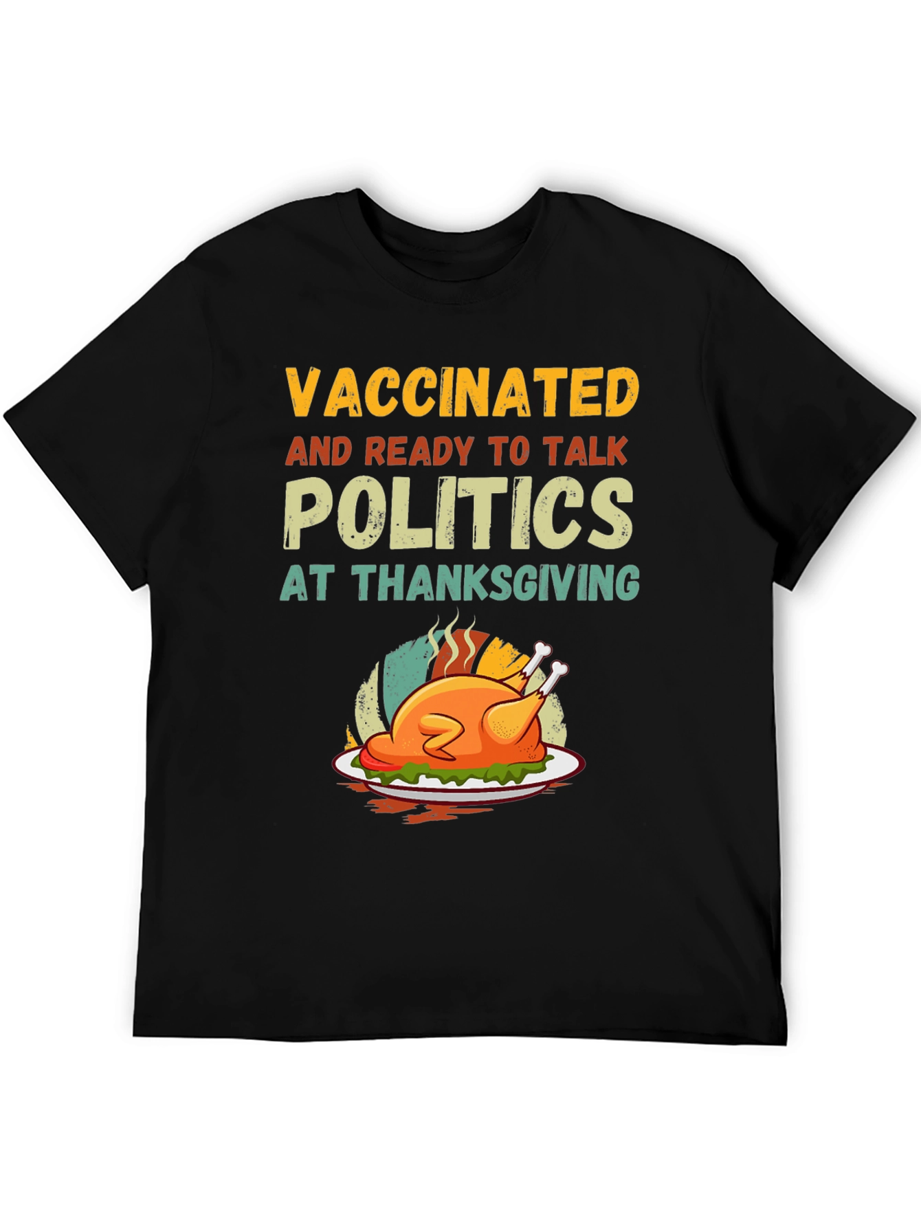Vaccinated & Ready Politics Thanksgiving T-Shirt