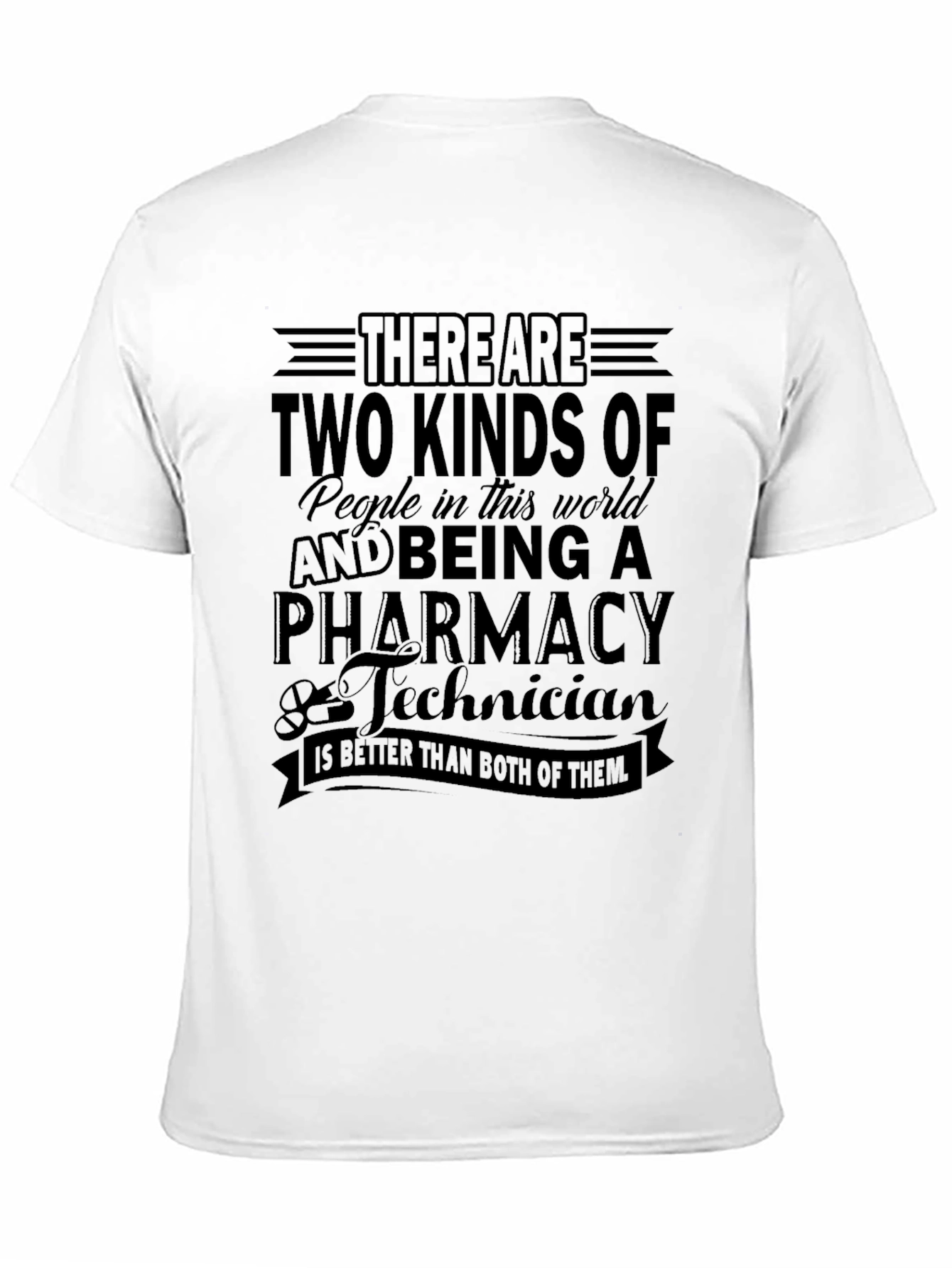 Pharmacy Technician T-Shirt - Two Kinds of People